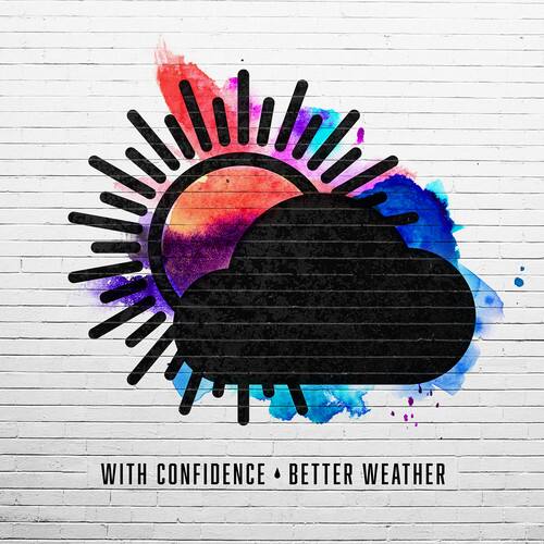 With Confidence - Better Weather   - COMPACT DISCS [CD]