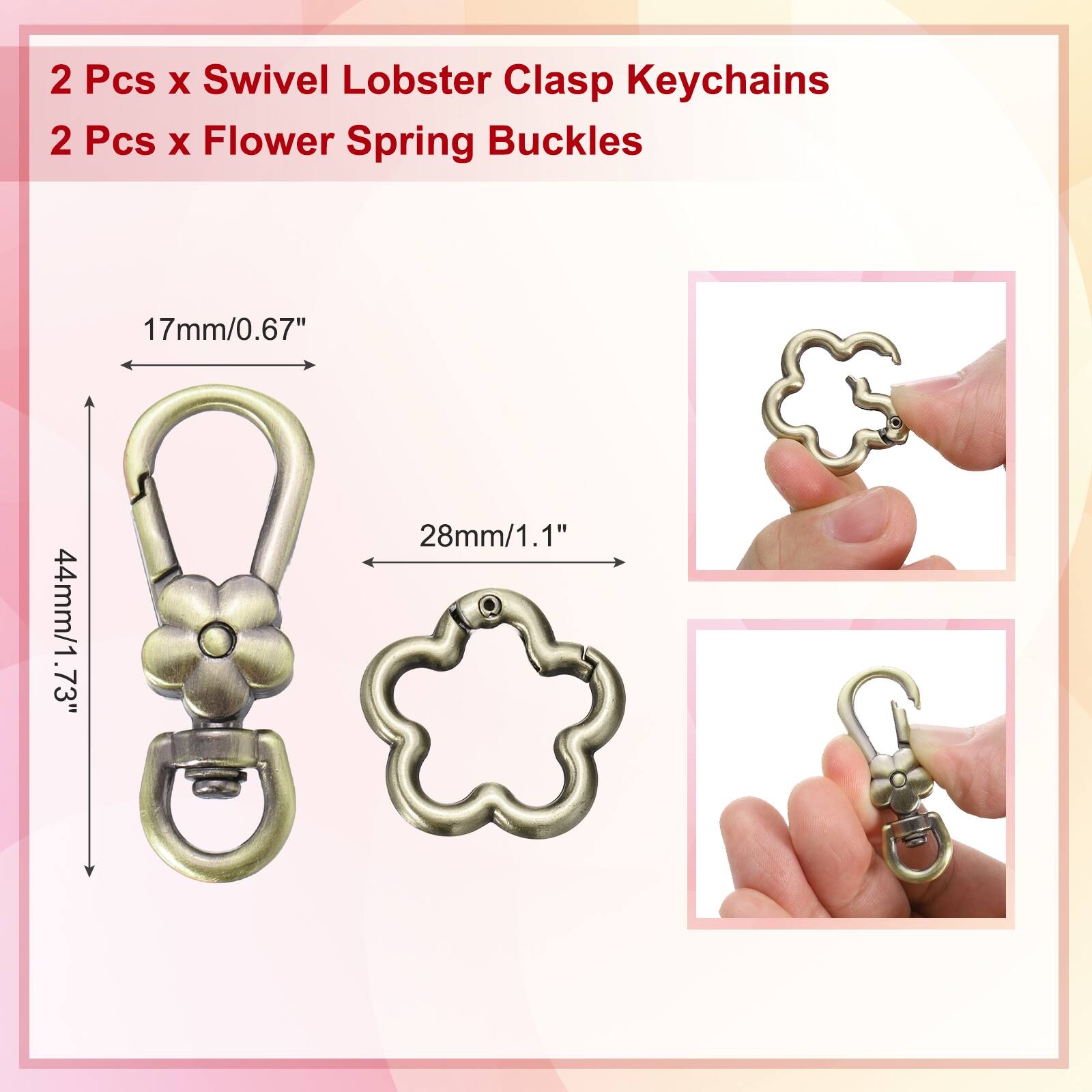 2 Pcs x Swivel Lobster Clasp Keychains  
2 Pcs x Flower Spring Buckles  
17mm/0.67"  
44mm/1.73"  
28mm/1.1"
