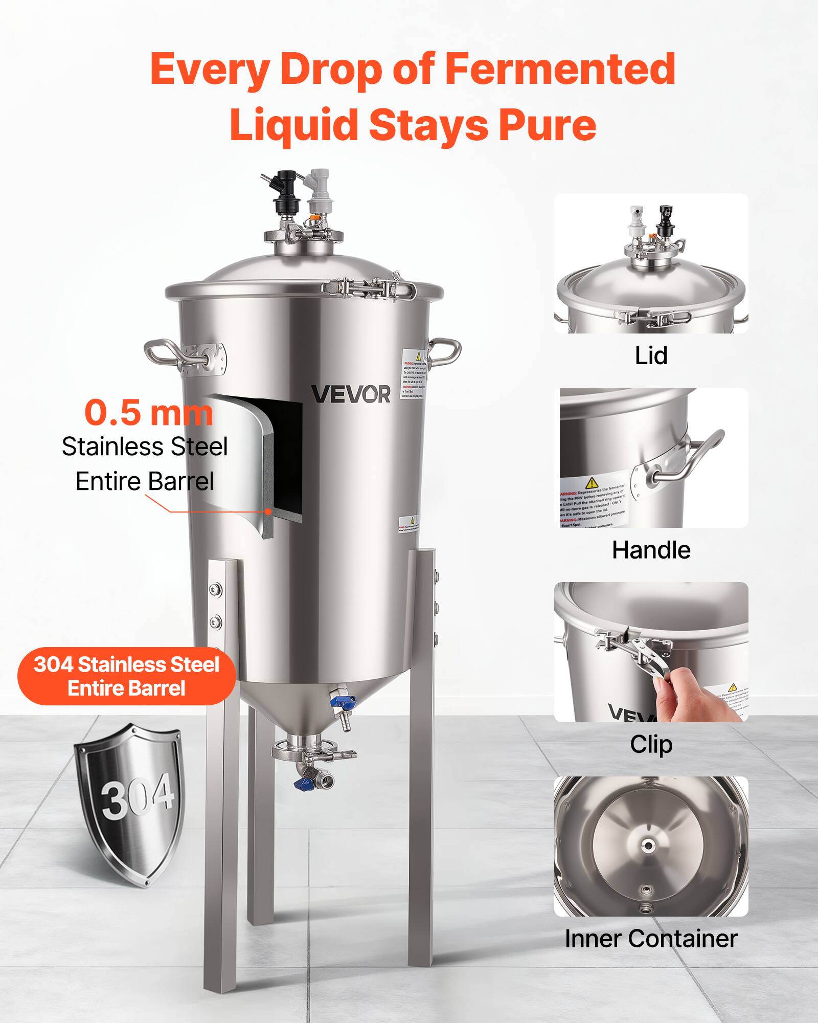 Every Drop of Fermented Liquid Stays Pure

0.5 mm Stainless Steel Entire Barrel

304 Stainless Steel Entire Barrel

VEVOR Lid

VEVOR Handle

VEVOR Clip

Inner Container