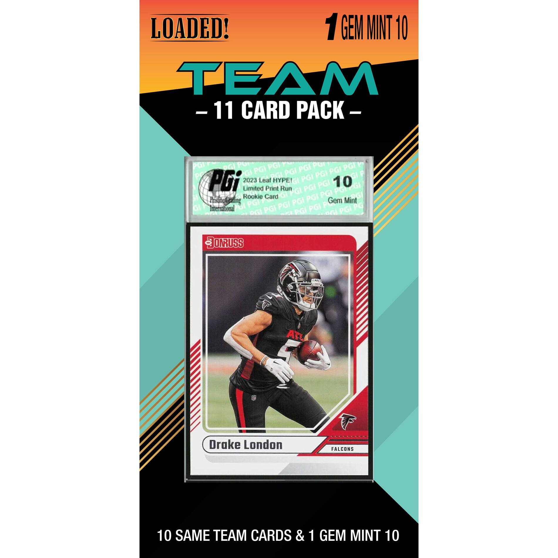 LOADED!  
1 GEM MINT 10  
TEAM PACK - 11 CARD PACK  

10 SAME TEAM CARDS & 1 GEM MINT 10  

Drake London  
FALCONS  

PGI  
2023 Leaf HYPE!  
Limited Print Run  
Rookie Card  
Gem Mint 10  

PGI  
PGI  
PGI  
PGI  
PGI  
PGI  
PGI  
PGI  
PGI  
PGI  
PGI  
PGI  
PGI  
PGI  
PGI  
PGI  
PGI  
PGI  
PGI  
PGI  
PGI  
PGI  
PGI  
PGI  
PGI  
PGI  
PGI  
PGI  
PGI  
PGI  
PGI  
PGI  
PGI  
PGI  
PGI  
PGI  
PGI  
PGI  
PGI  
PGI  
PGI  
PGI  
PGI  
PGI  
PGI  
PGI  
PGI  
PGI  
PGI  
PGI  
PGI  
PGI  
PGI  
PGI  
PGI  
PGI  
PGI  
PGI  
PGI  
PGI  
PGI  
