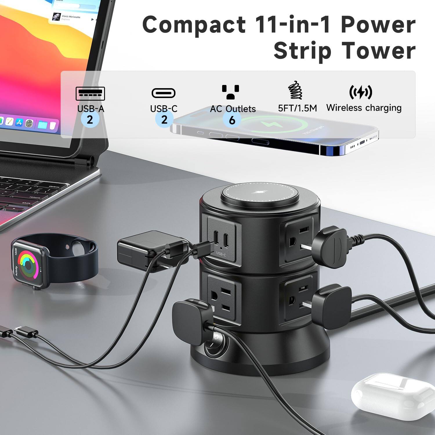 Compact 11-in-1 Power Strip Tower  
- USB-A: 2  
- USB-C: 2  
- AC Outlets: 6  
- 5FT/1.5M  
- Wireless charging