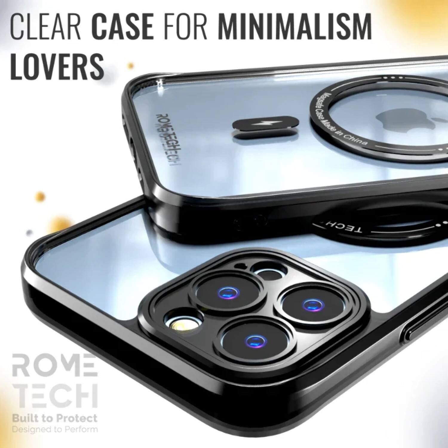 CLEAR CASE FOR MINIMALISM LOVERS

ROME TECH
Built to Protect
Designed to Perform