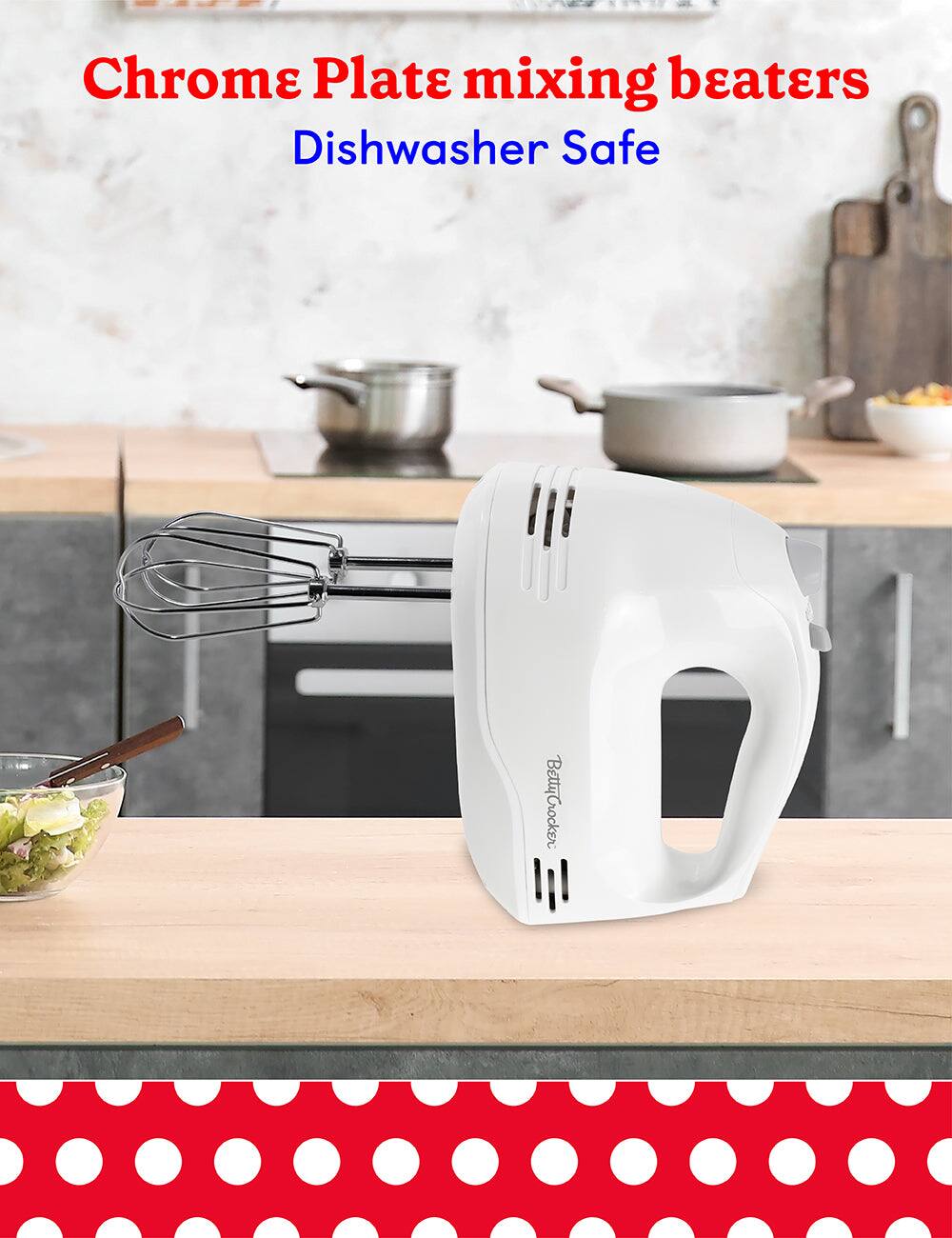 Chrome Plate mixing beaters  
Dishwasher Safe  

Betty Crocker