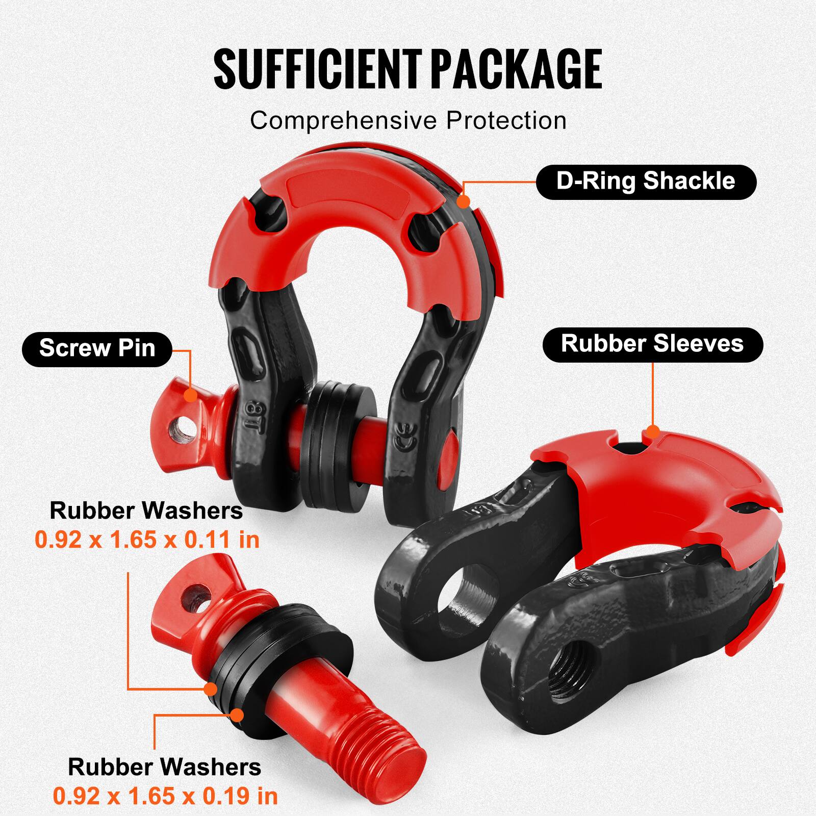 SUFFICIENT PACKAGE  
Comprehensive Protection  

- D-Ring Shackle  
- Screw Pin  
- Rubber Sleeves  
- Rubber Washers 0.92 x 1.65 x 0.11 in  
- Rubber Washers 0.92 x 1.65 x 0.19 in