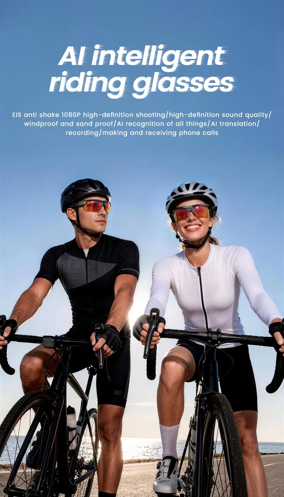 AI intelligent riding glasses

EIS anti shake 1080P high-definition shooting/high-definition sound quality/ windproof and sand proof/AI recognition of all things/AI translation/ recording/making and receiving phone calls