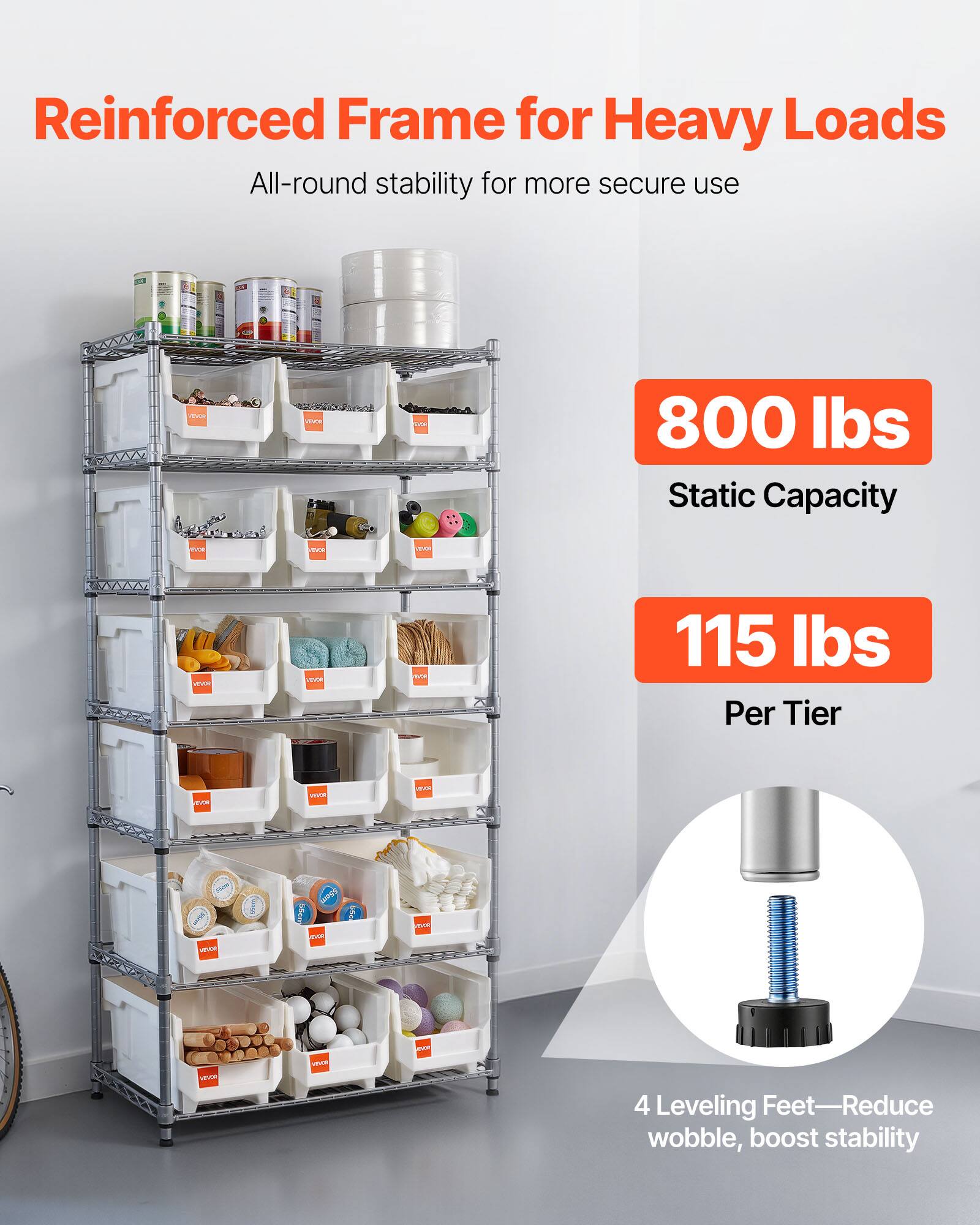 Reinforced Frame for Heavy Loads  
All-round stability for more secure use  

800 lbs Static Capacity  
115 lbs Per Tier  

4 Leveling Feet—Reduce wobble, boost stability