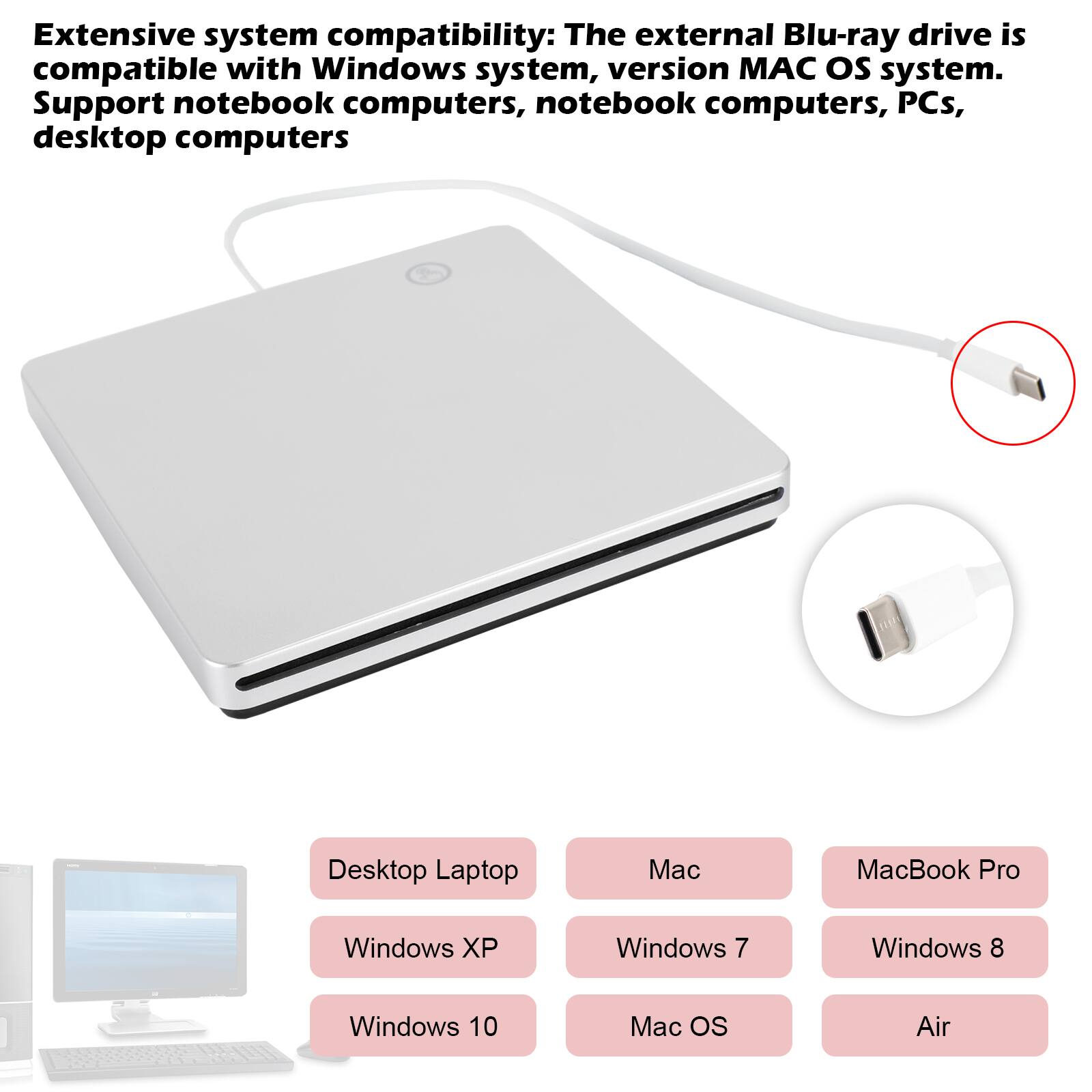 Extensive system compatibility: The external Blu-ray drive is compatible with Windows system, version MAC OS system. Support notebook computers, notebook computers, PCs, desktop computers

- Desktop Laptop
- Windows XP
- Windows 10
- Mac
- Windows 7
- Mac OS
- MacBook Pro
- Windows 8
- Air
