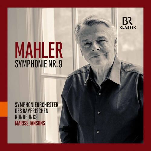 MAHLER  
SYMPHONIE NR. 9  

SYMPHONIEORCHESTER DES BAYERISCHEN RUNDFUNKS  
MARISS JANSONS  

BR KLASSIK