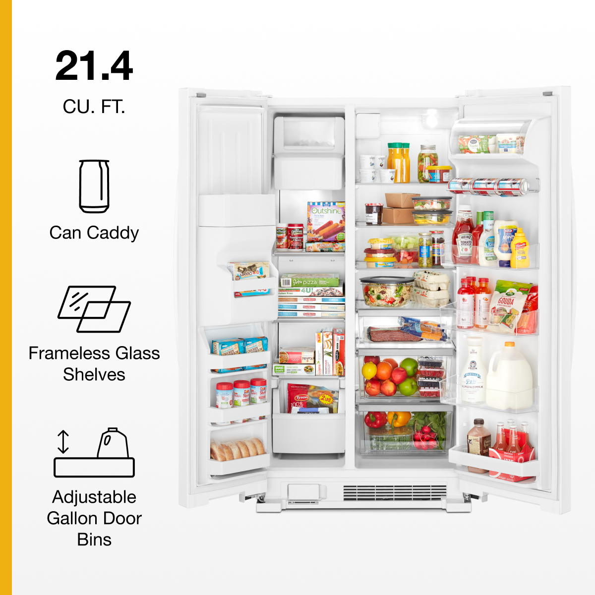 21.4 CU. FT.
- Can Caddy
- Frameless Glass Shelves
- Adjustable Gallon Door Bins