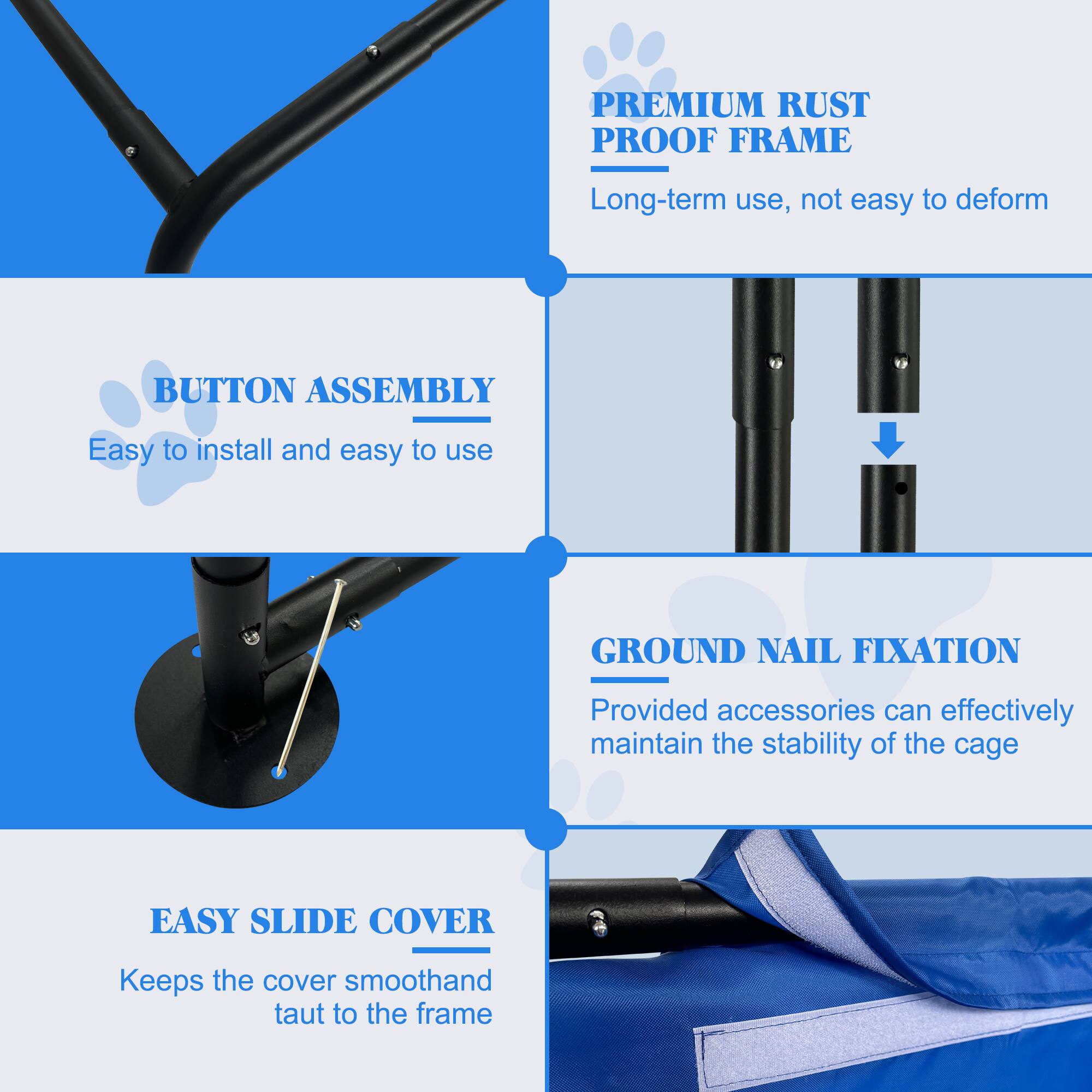 - PREMIUM RUST PROOF FRAME  
  Long-term use, not easy to deform

- BUTTON ASSEMBLY  
  Easy to install and easy to use

- GROUND NAIL FIXATION  
  Provided accessories can effectively maintain the stability of the cage

- EASY SLIDE COVER  
  Keeps the cover smooth and taut to the frame