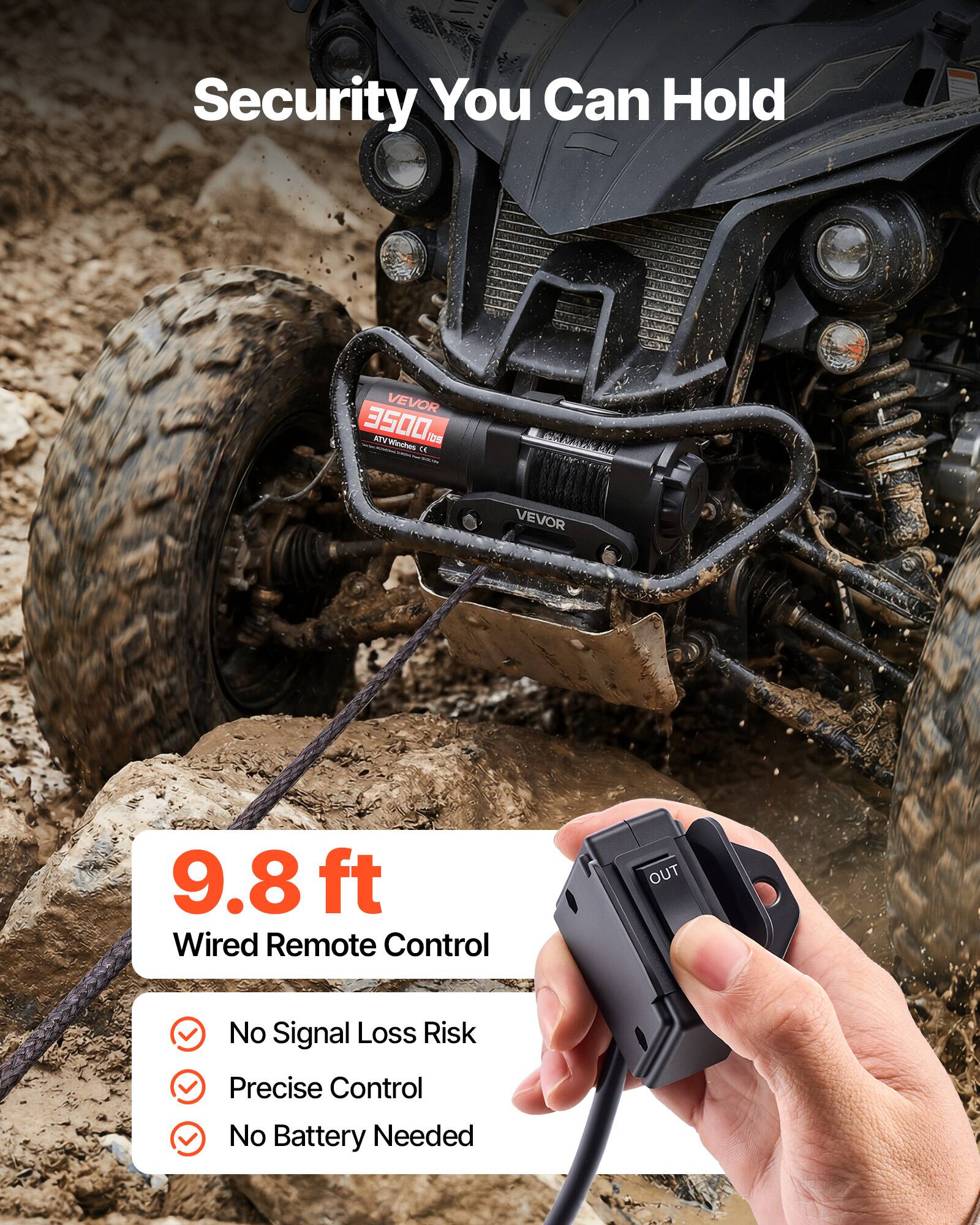 Security You Can Hold

VEVOR 3500 MN ATV Winches

VEVOR 9.8 ft Wired Remote Control

- No Signal Loss Risk
- Precise Control
- No Battery Needed