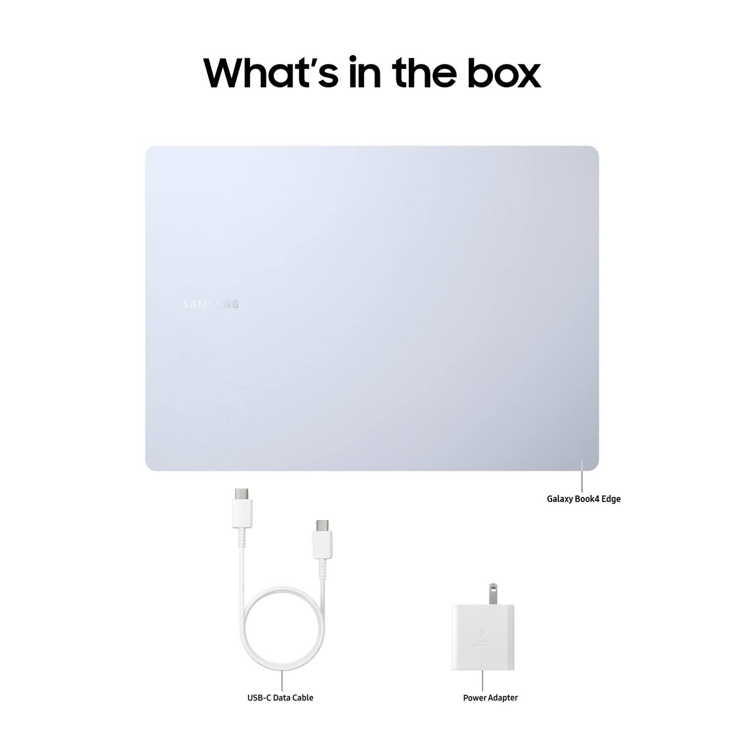 What's in the box

SAMSUNG
Galaxy Book4 Edge
USB-C Data Cable
Power Adapter