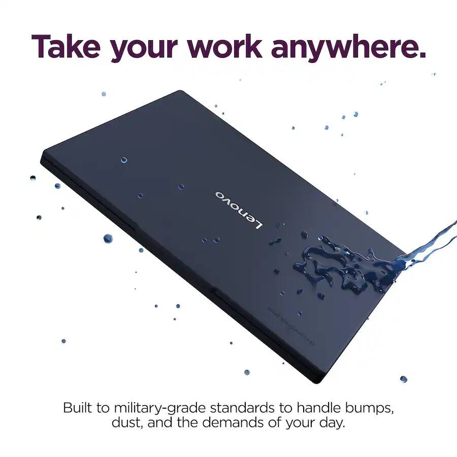 Take your work anywhere.  
Lenovo Dine no Built to military-grade standards to handle bumps, dust, and the demands of your day.