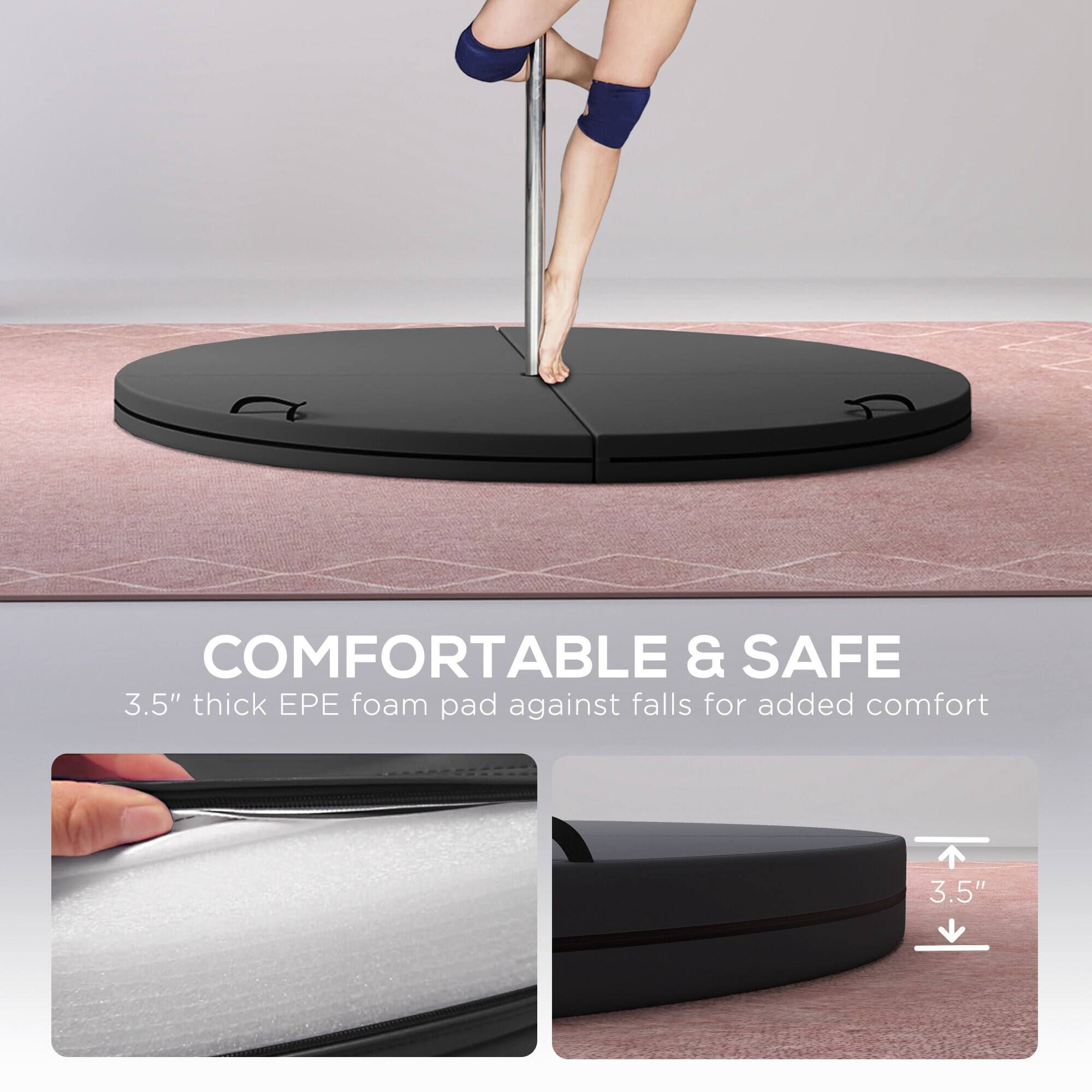 COMFORTABLE & SAFE  
3.5" thick EPE foam pad against falls for added comfort