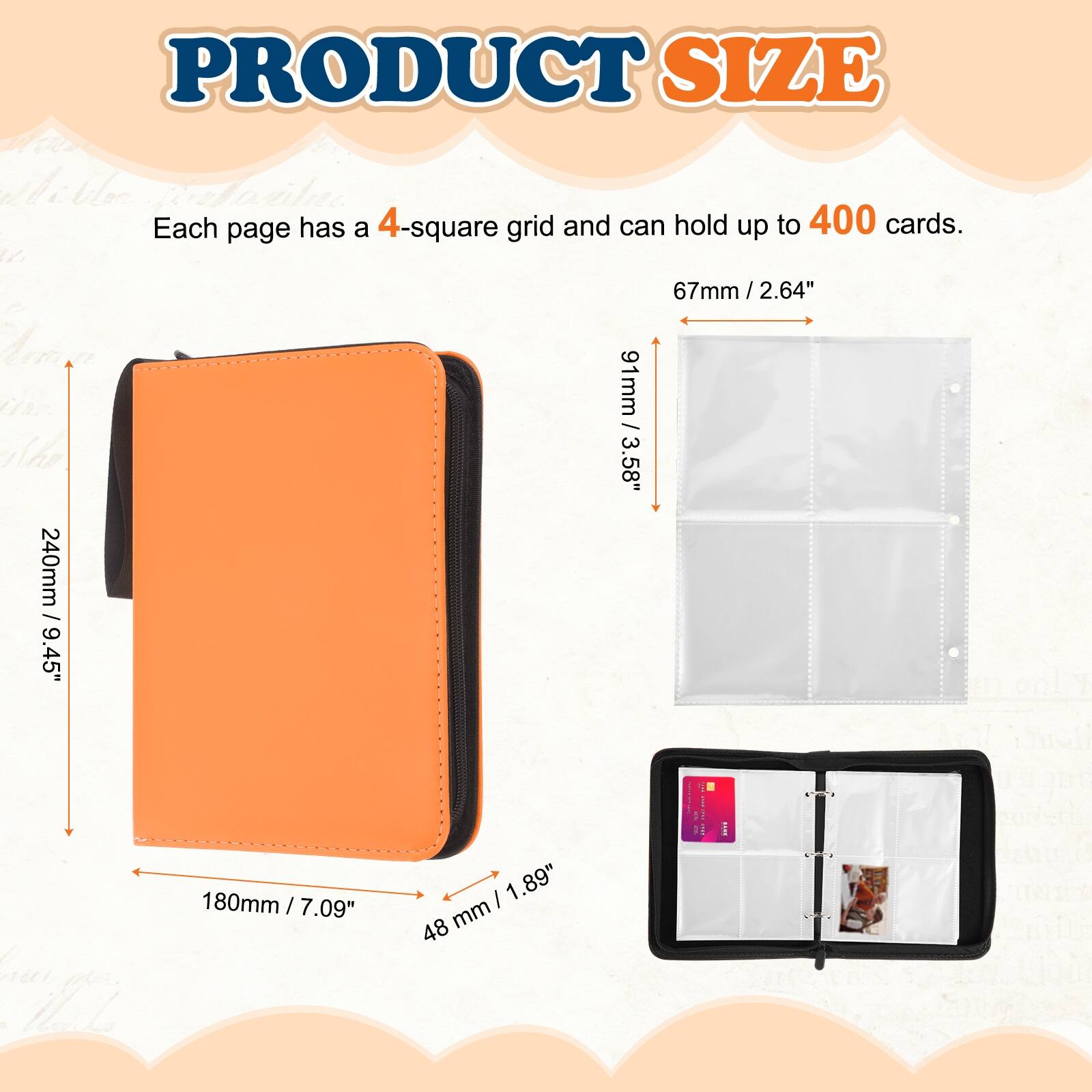 PRODUCT SIZE

Each page has a 4-square grid and can hold up to 400 cards.

67mm / 2.64"  
91mm / 3.58"  
180mm / 7.09"  
48mm / 1.89"