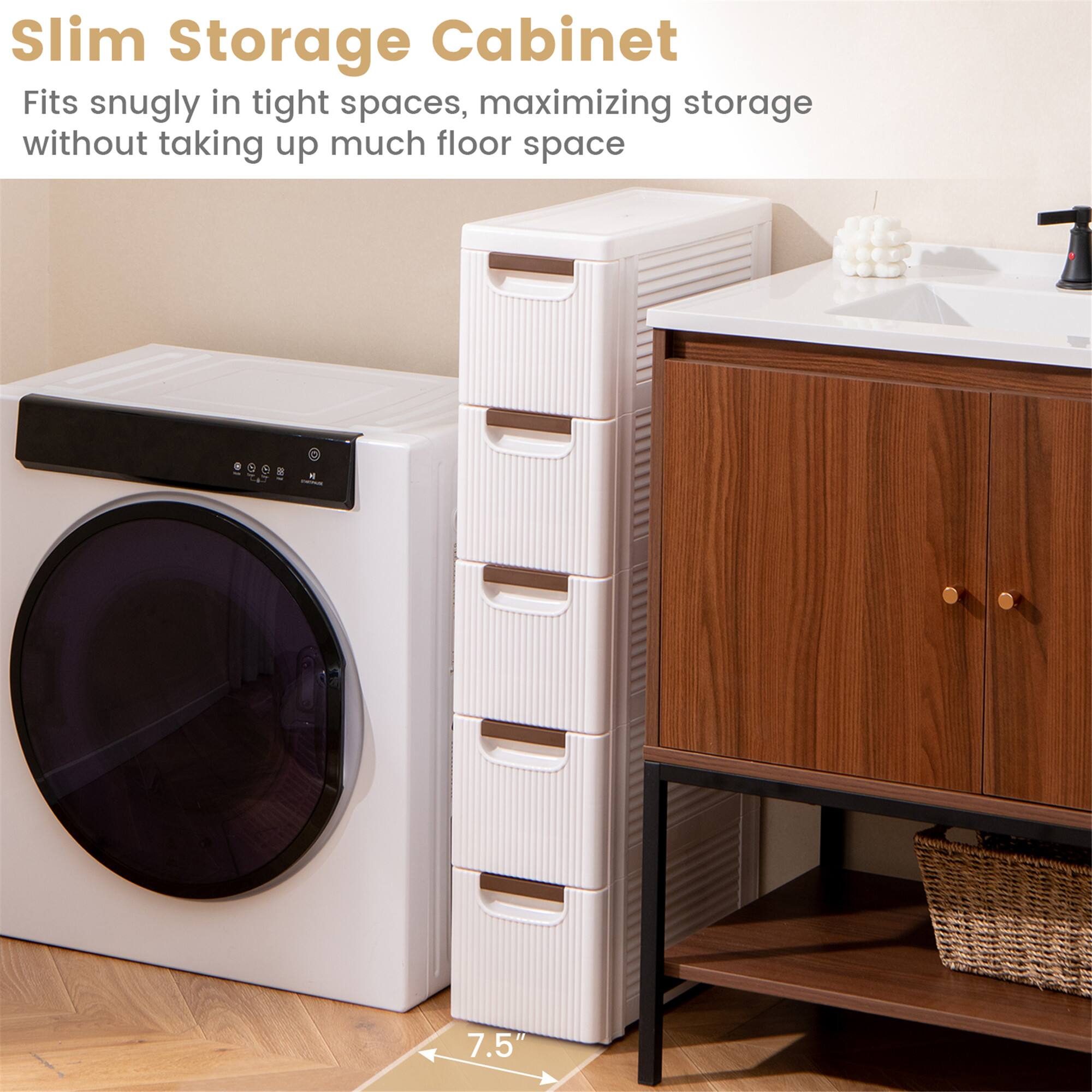 Slim Storage Cabinet  
Fits snugly in tight spaces, maximizing storage without taking up much floor space  

7.5"