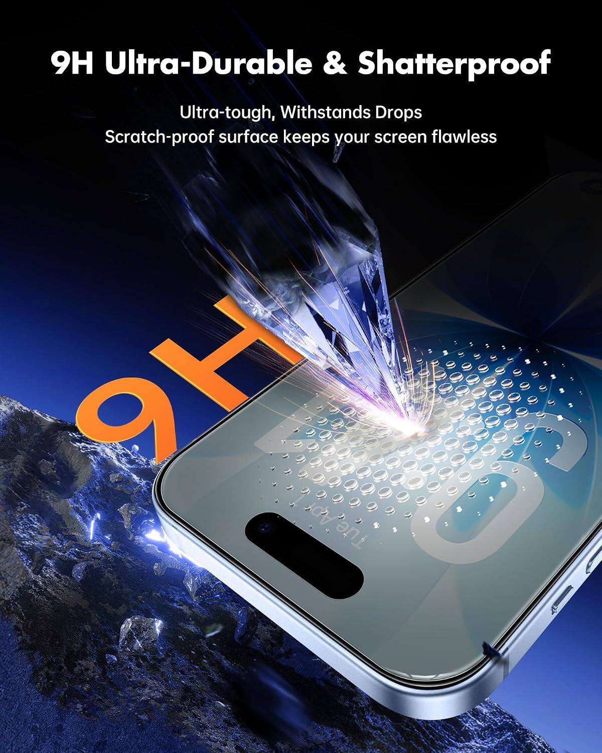 9H Ultra-Durable & Shatterproof  
Ultra-tough, Withstands Drops  
Scratch-proof surface keeps your screen flawless