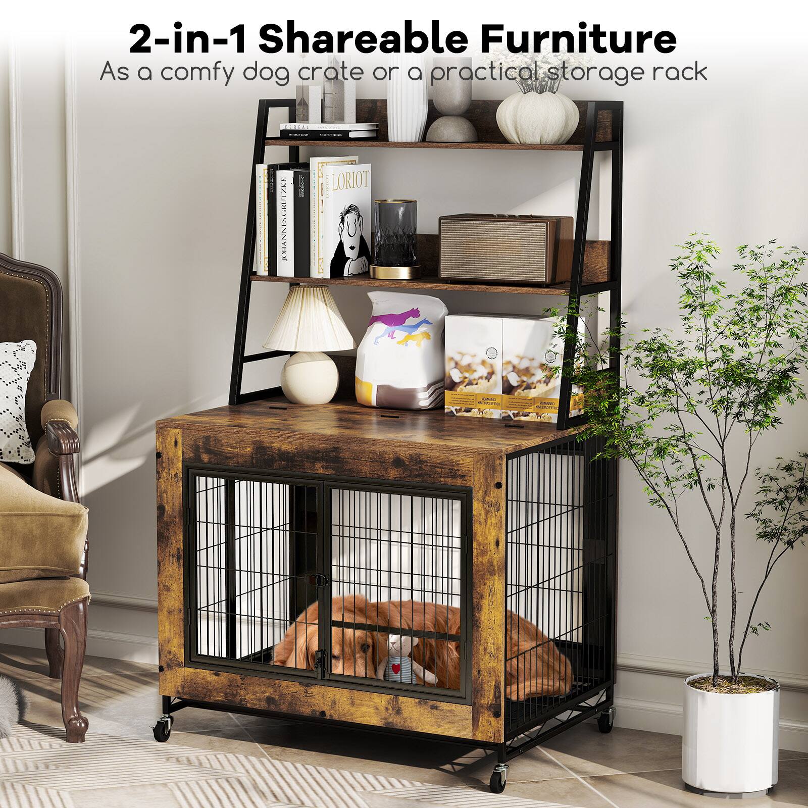 2-in-1 Shareable Furniture  
As a comfy dog crate or a practical storage rack