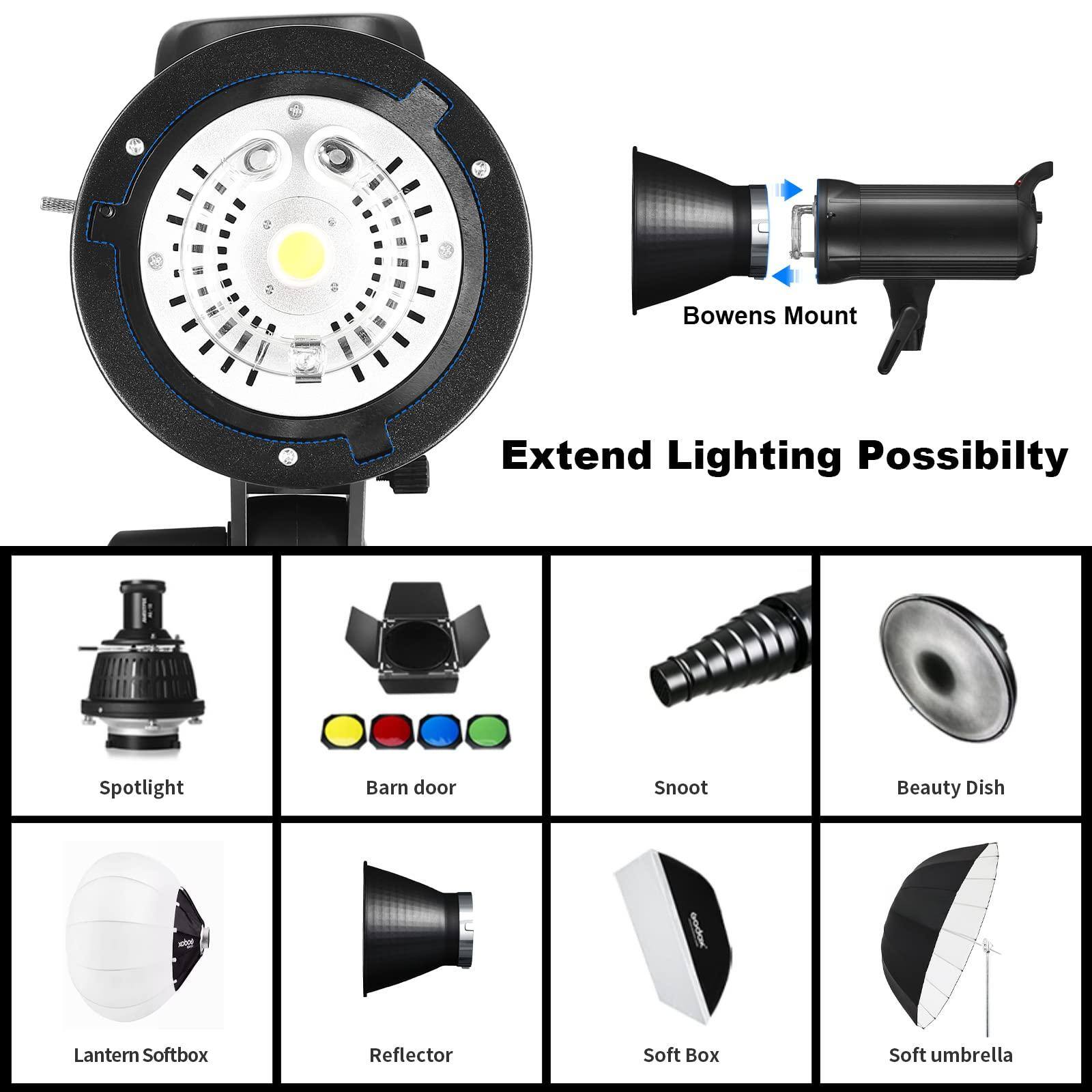 Bowens Mount  
Extend Lighting Possibility  

Spotlight  
Barn door  
Snoot  
Beauty Dish  
Lantern Softbox  
Reflector  
Soft Box  
Soft umbrella