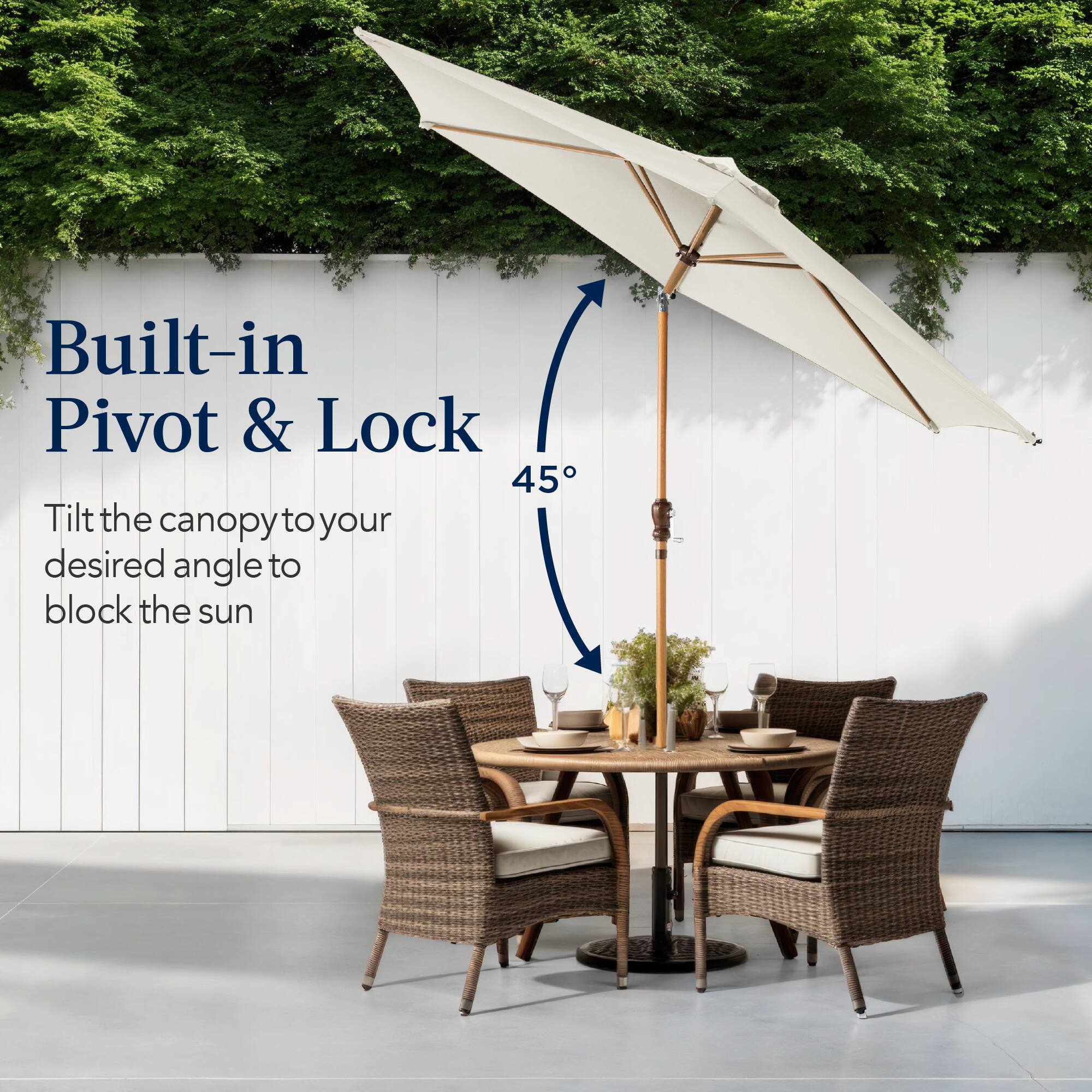 Built-in Pivot & Lock

Tilt the canopy to your desired angle to block the sun

45°