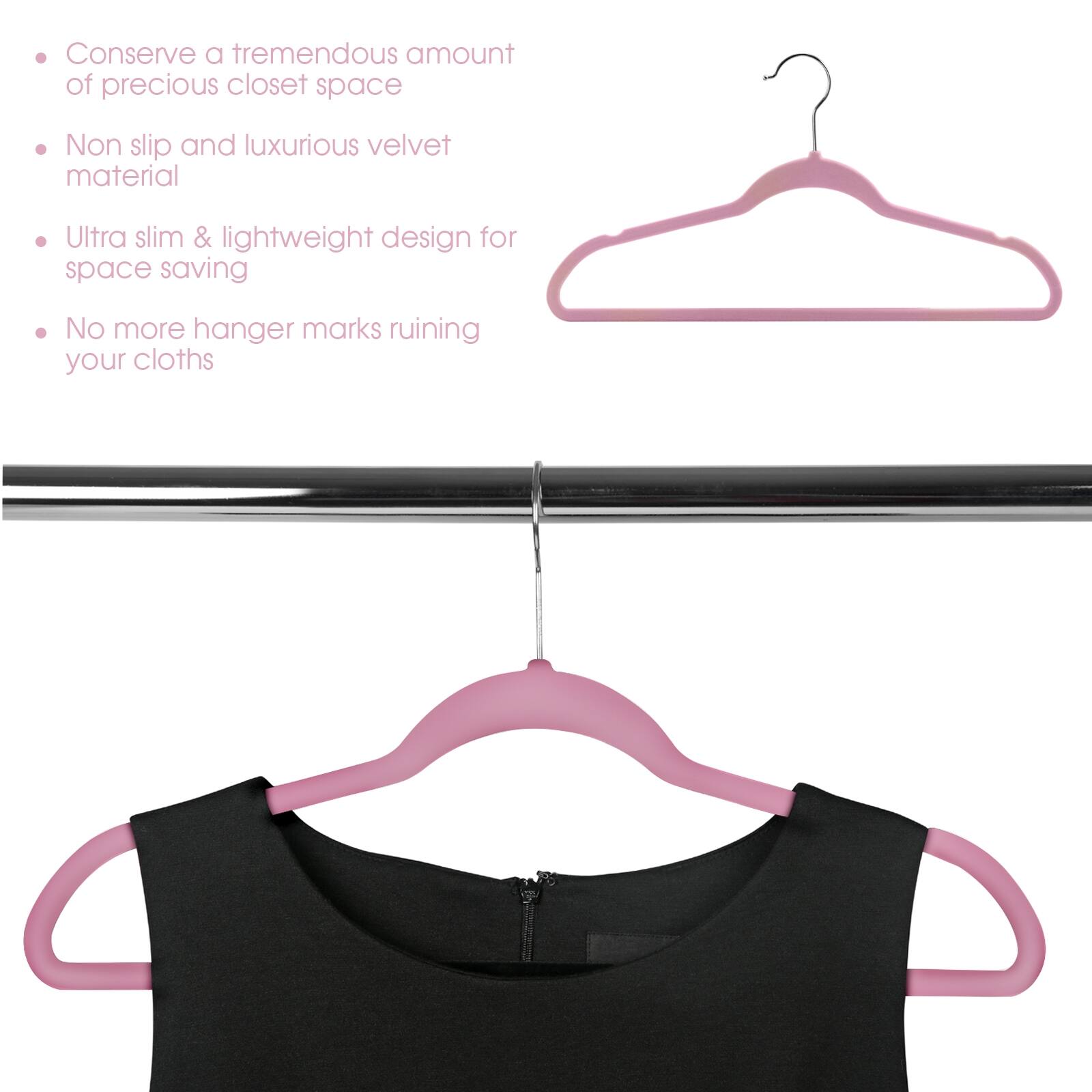 Conserve a tremendous amount of precious closet space, Non slip and luxurious velvet material, Ultra slim & lightweight design for space saving, No more hanger marks ruining your clothes