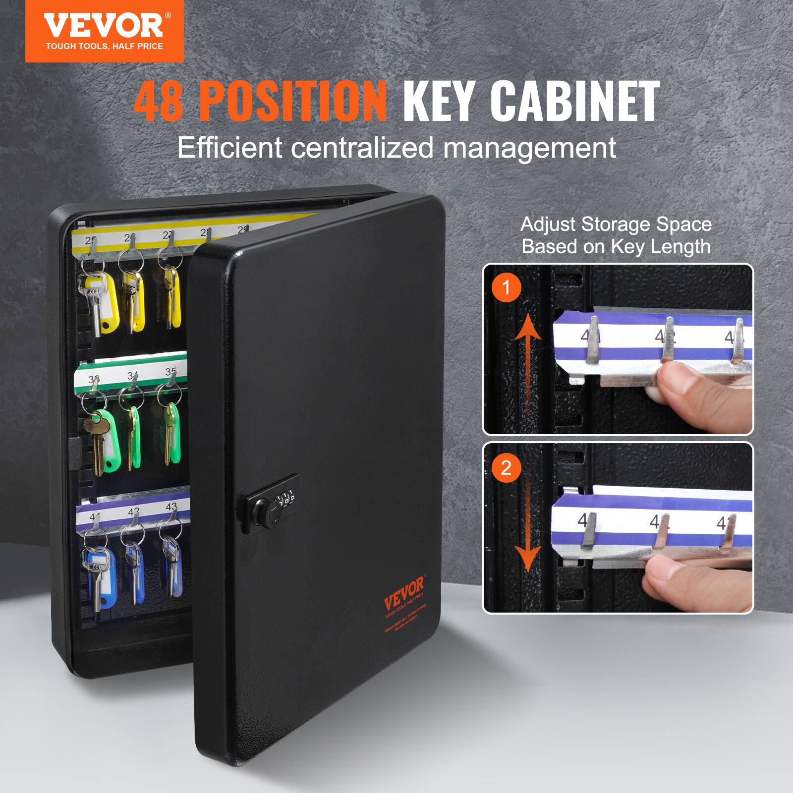 VEVOR  
TOUGH TOOLS, HALF PRICE  

48 POSITION KEY CABINET  
Efficient centralized management  

Adjust Storage Space Based on Key Length  

1  
2