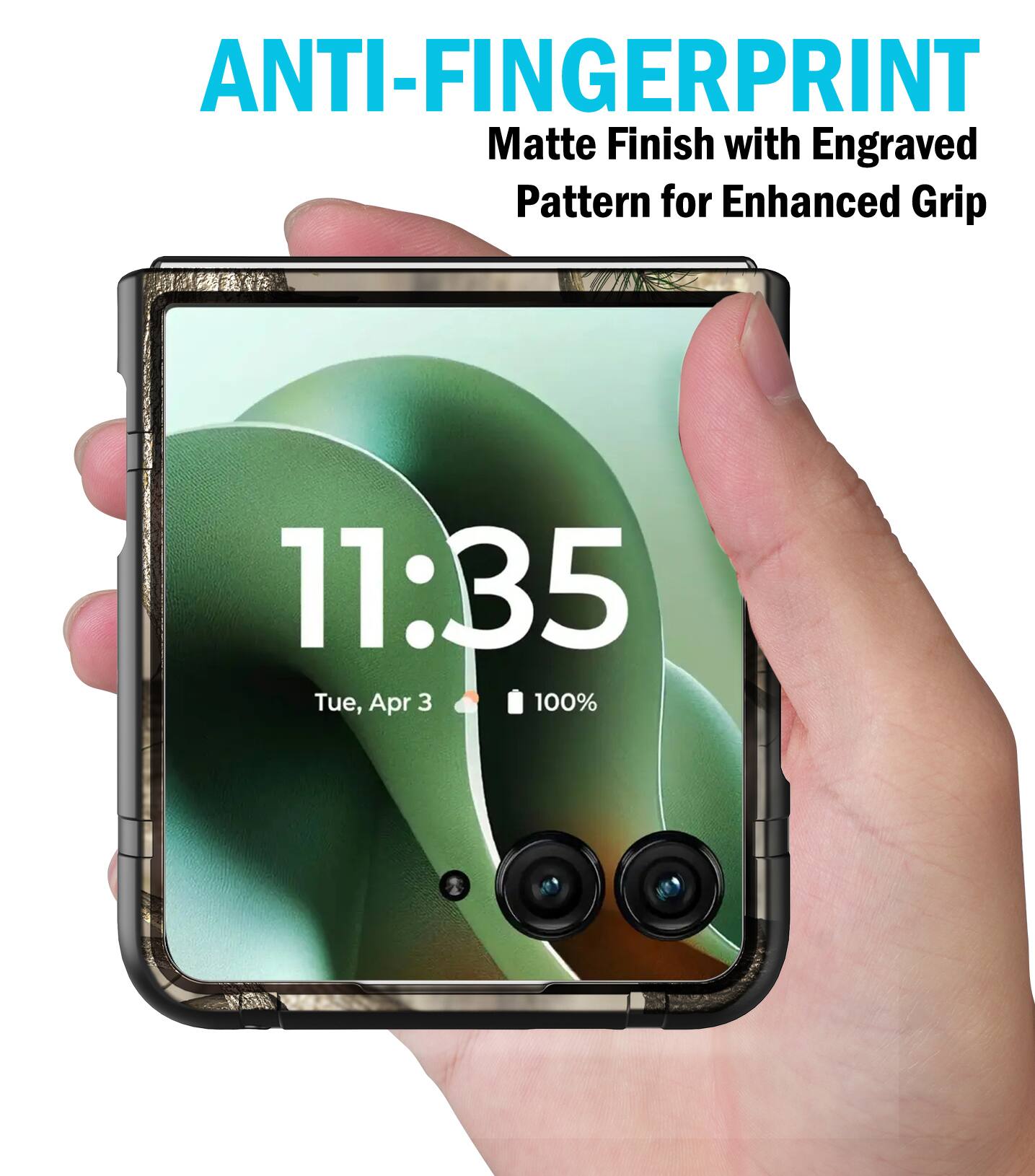 ANTI-FINGERPRINT  
Matte Finish with Engraved Pattern for Enhanced Grip  

11:35  
Tue, Apr 3  
100%