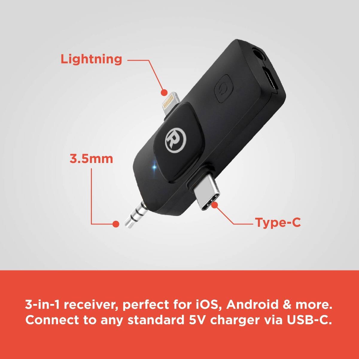 Lightning 3.5mm RYP-3-in-1 receiver, perfect for iOS, Android & more. Connect to any standard 5V charger via USB-C.