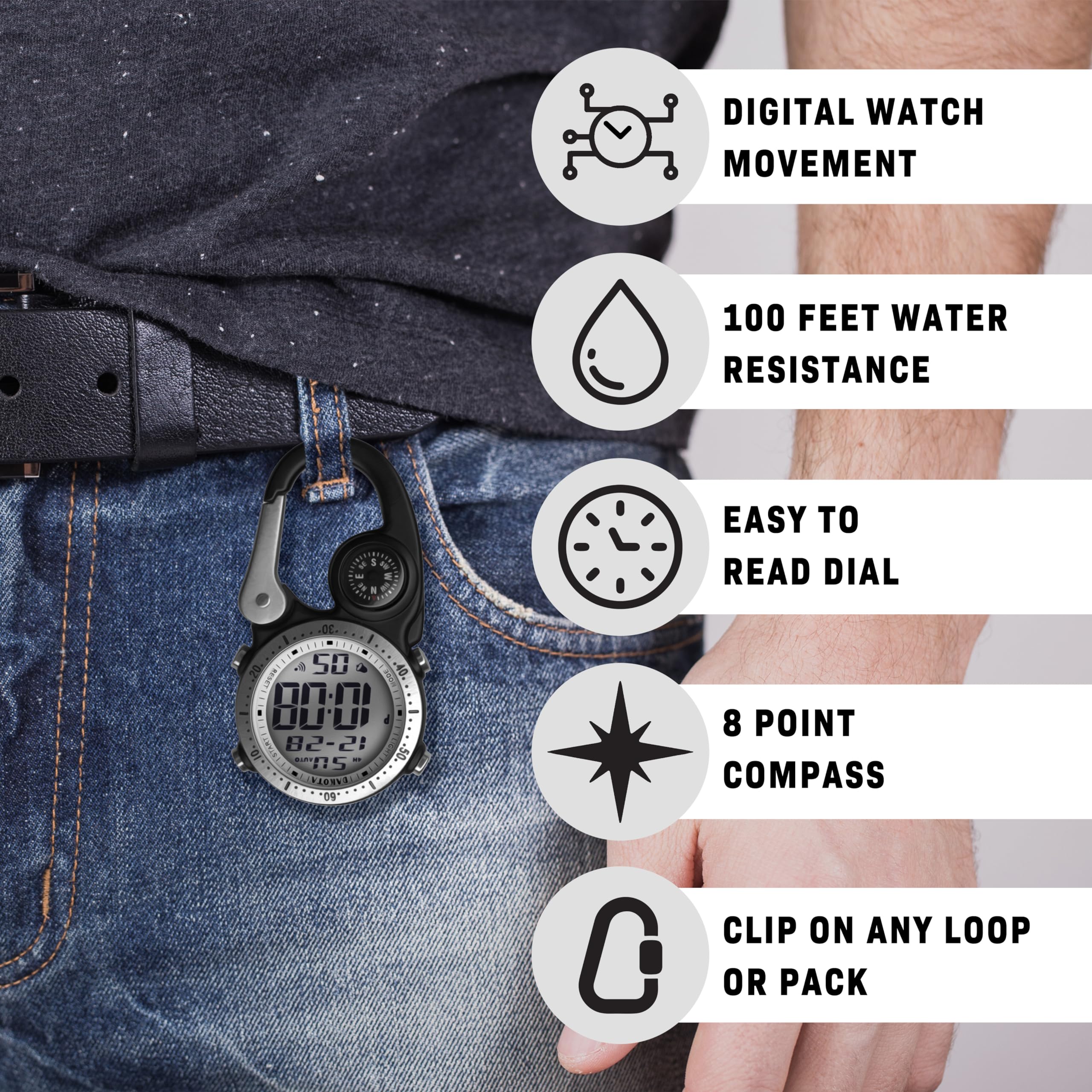 DIGITAL WATCH MOVEMENT  
100 FEET WATER RESISTANCE  
EASY TO READ DIAL  
8 POINT COMPASS  
CLIP ON ANY LOOP OR PACK