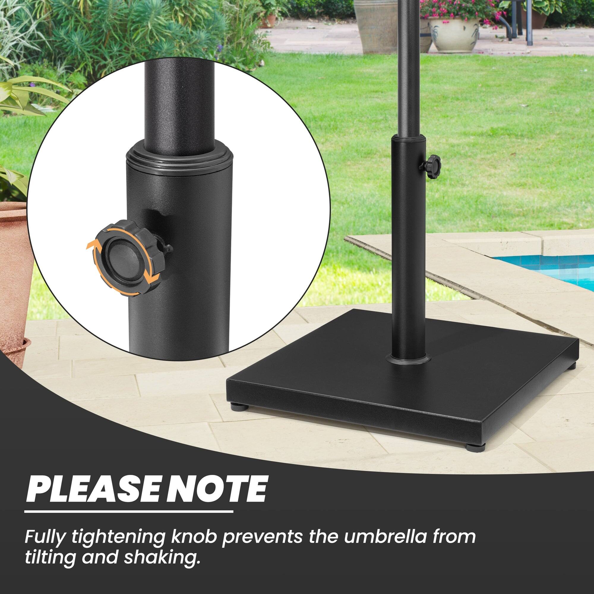 PLEASE NOTE  
Fully tightening knob prevents the umbrella from tilting and shaking.