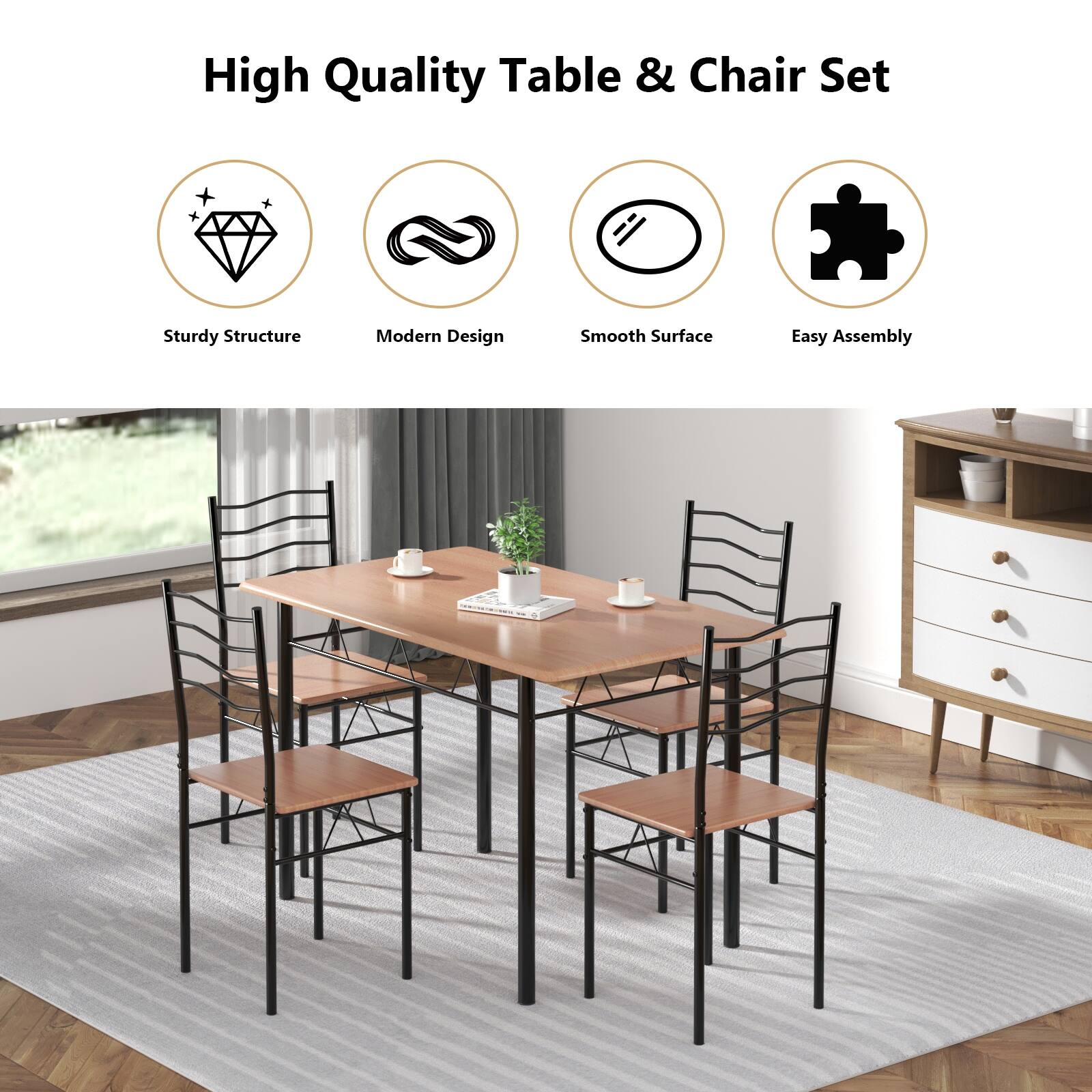 High Quality Table & Chair Set
Sturdy Structure
Modern Design
Smooth Surface
Easy Assembly