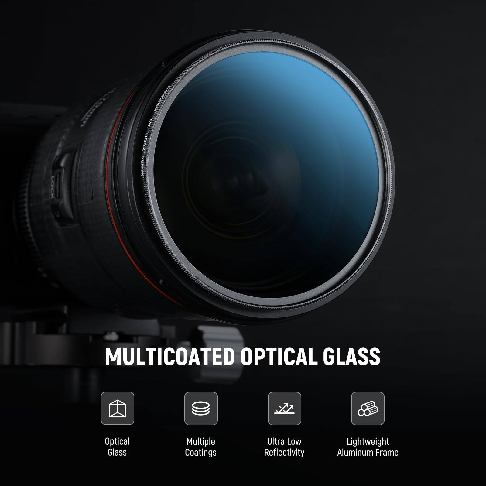 LOCK Se MULTICOATED OPTICAL GLASS  
Optical Glass  
Multiple Coatings  
Ultra Low Reflectivity  
Lightweight Aluminum Frame