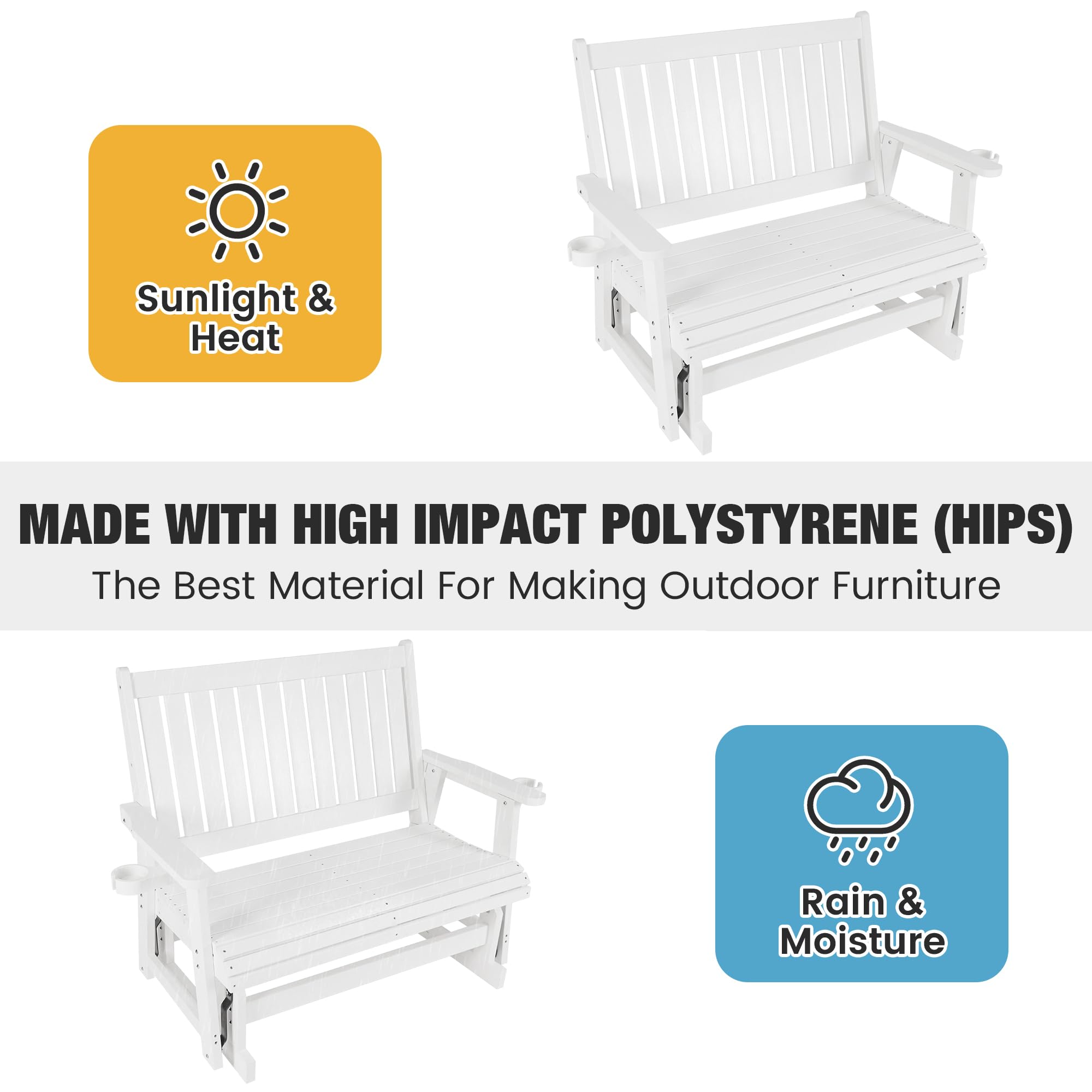 Sunlight & Heat

MADE WITH HIGH IMPACT POLYSTYRENE (HIPS)
The Best Material For Making Outdoor Furniture

Rain & Moisture