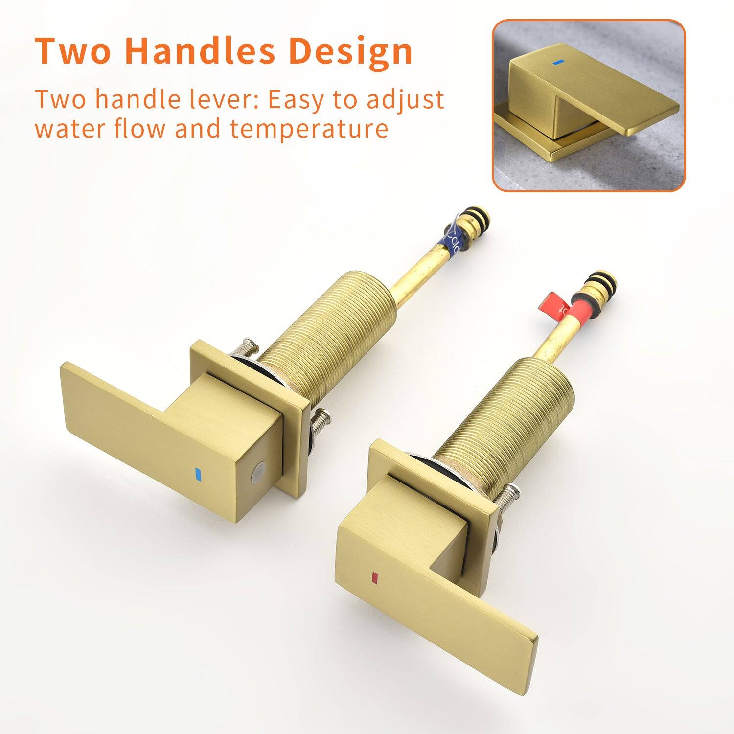 Two Handles Design

Two handle lever: Easy to adjust water flow and temperature