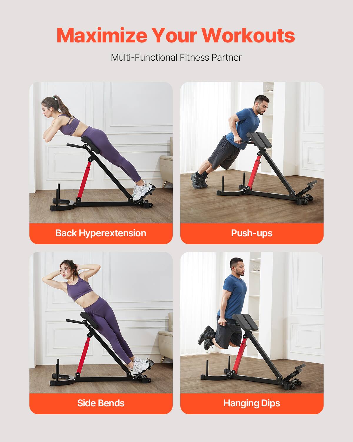 Maximize Your Workouts  
Multi-Functional Fitness Partner  

- Back Hyperextension  
- Push-ups  
- Side Bends  
- Hanging Dips