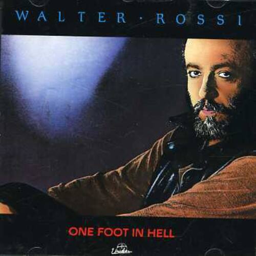 Walter Rossi - One Foot in Hell   - COMPACT DISCS [CD] price history on PriceWatchPro