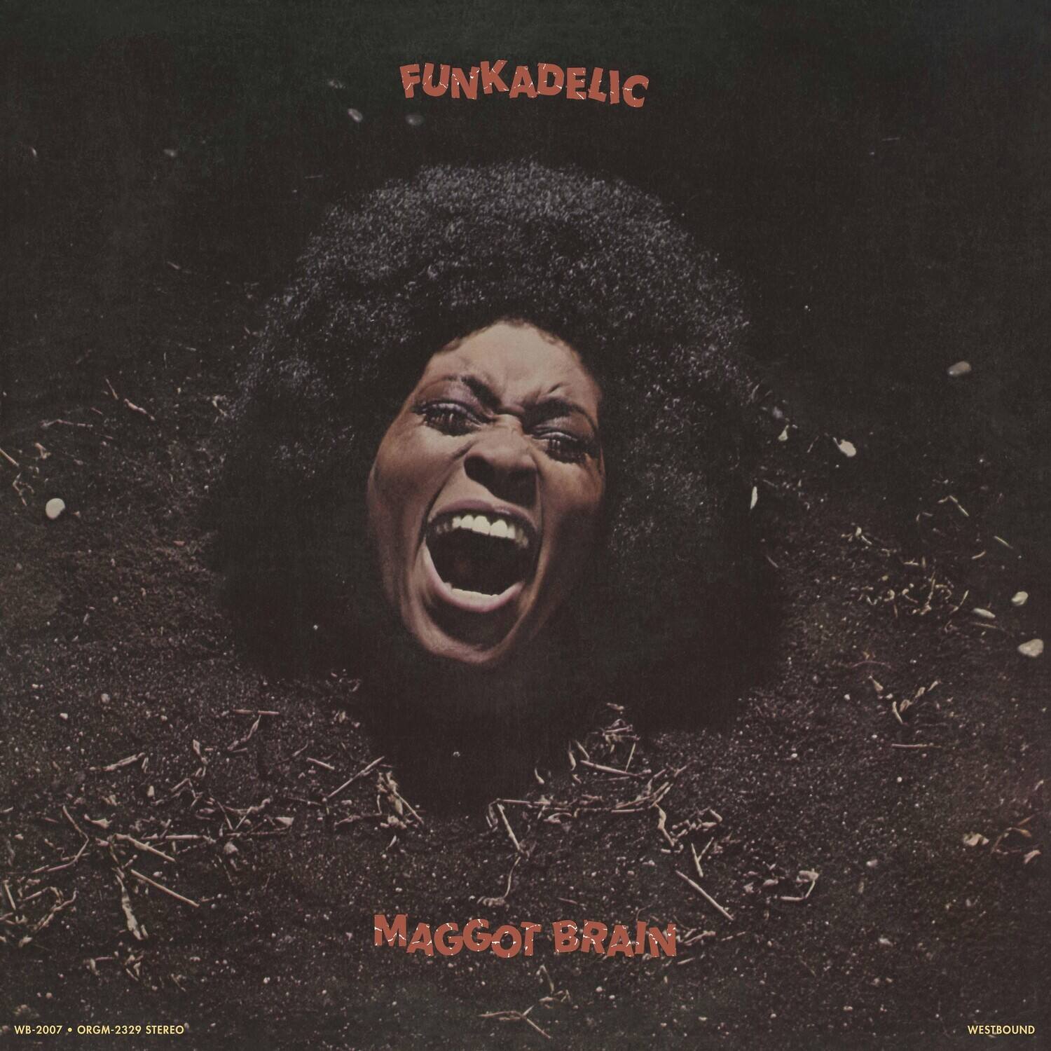 FUNKADELIC  
MAGGOT BRAIN  
WB-2007 ORGM-2329 STEREO  
WESTBOUND