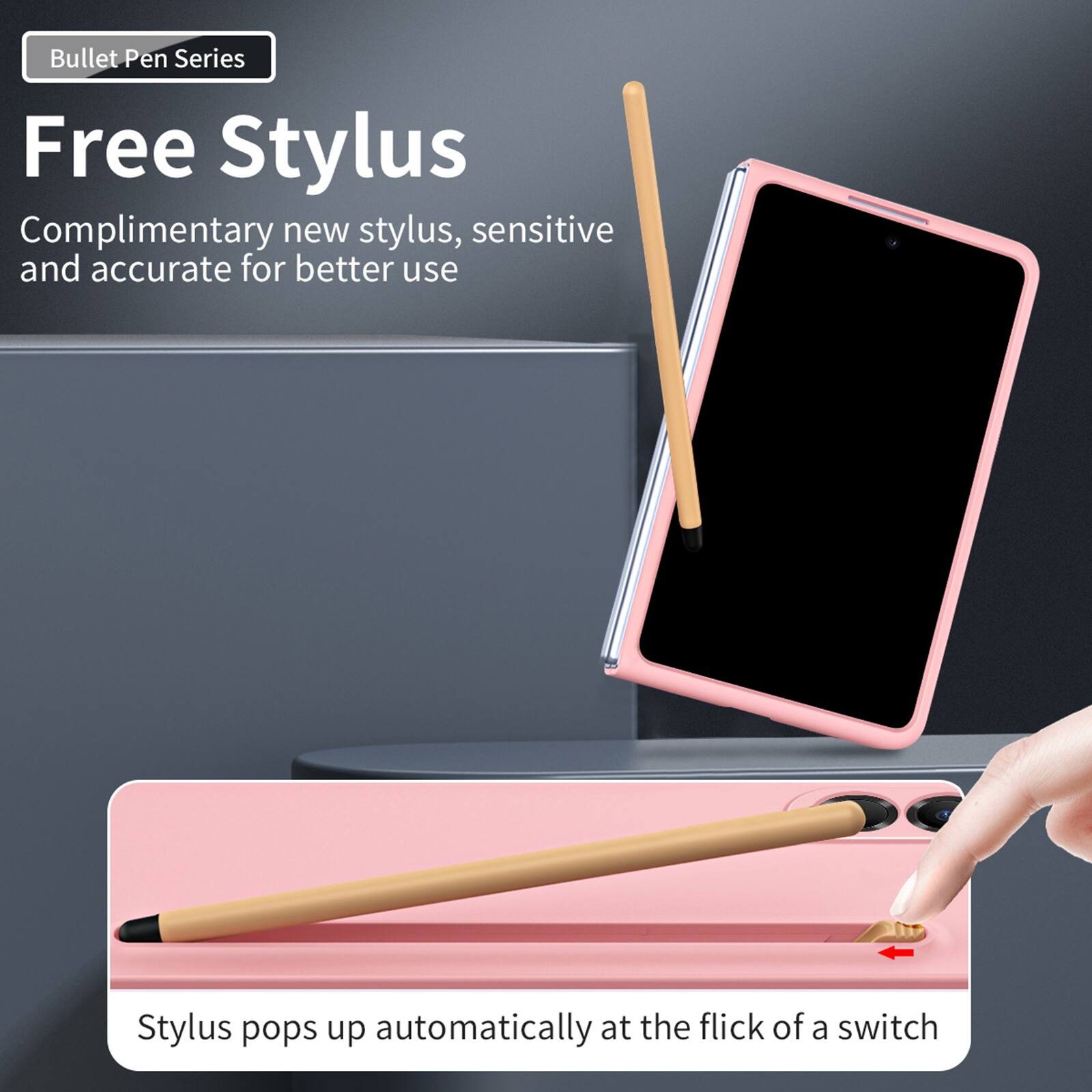 Bullet Pen Series

Free Stylus

Complimentary new stylus, sensitive and accurate for better use

Stylus pops up automatically at the flick of a switch
