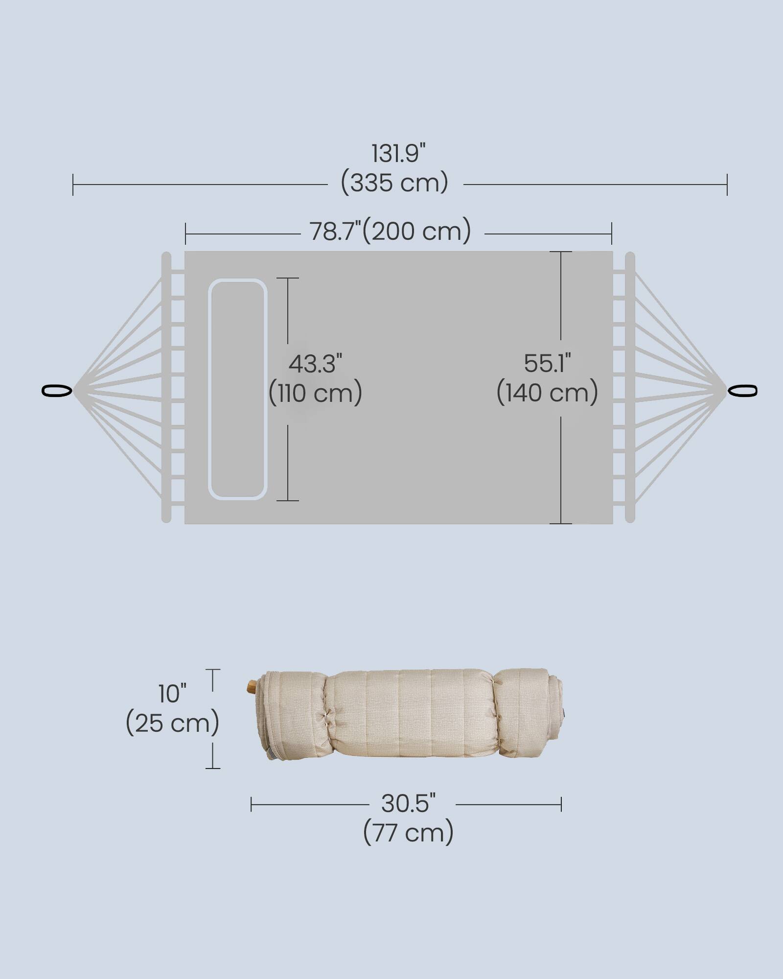 131.9" (335 cm)  
78.7" (200 cm)  
43.3" (110 cm)  
55.1" (140 cm)  
10" (25 cm)  
30.5" (77 cm)