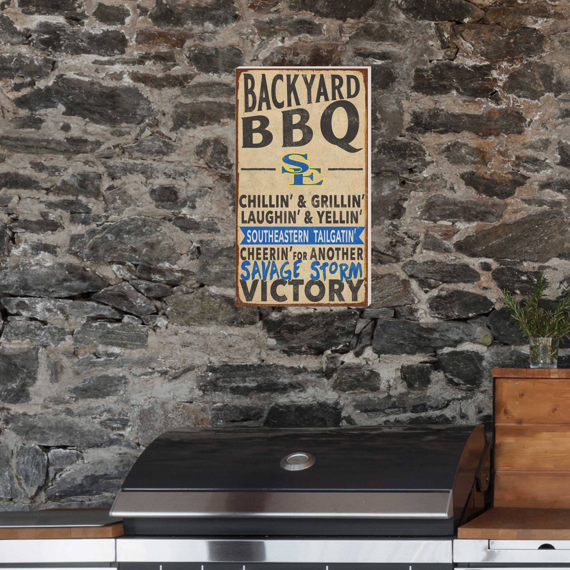 BACKYARD BBQ  
S  
CHILLIN' & GRILLIN'  
LAUGHIN' & YELLIN'  
SOUTHEASTERN TAILGATIN'  
CHEERIN' FOR ANOTHER  
SAVAGE STORM VICTORY