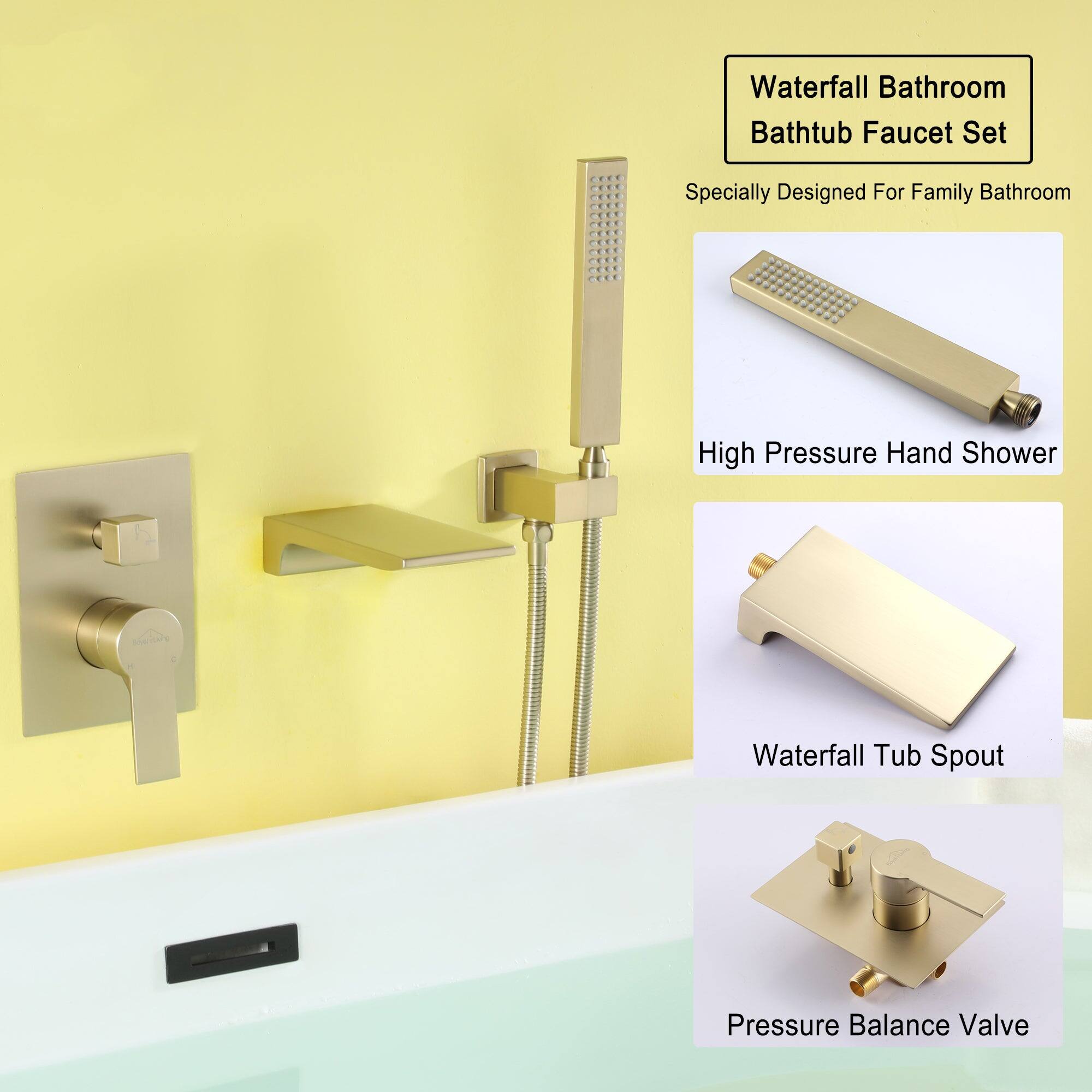Waterfall Bathroom Bathtub Faucet Set
Specially Designed For Family Bathroom
High Pressure Hand Shower
Waterfall Tub Spout
Pressure Balance Valve