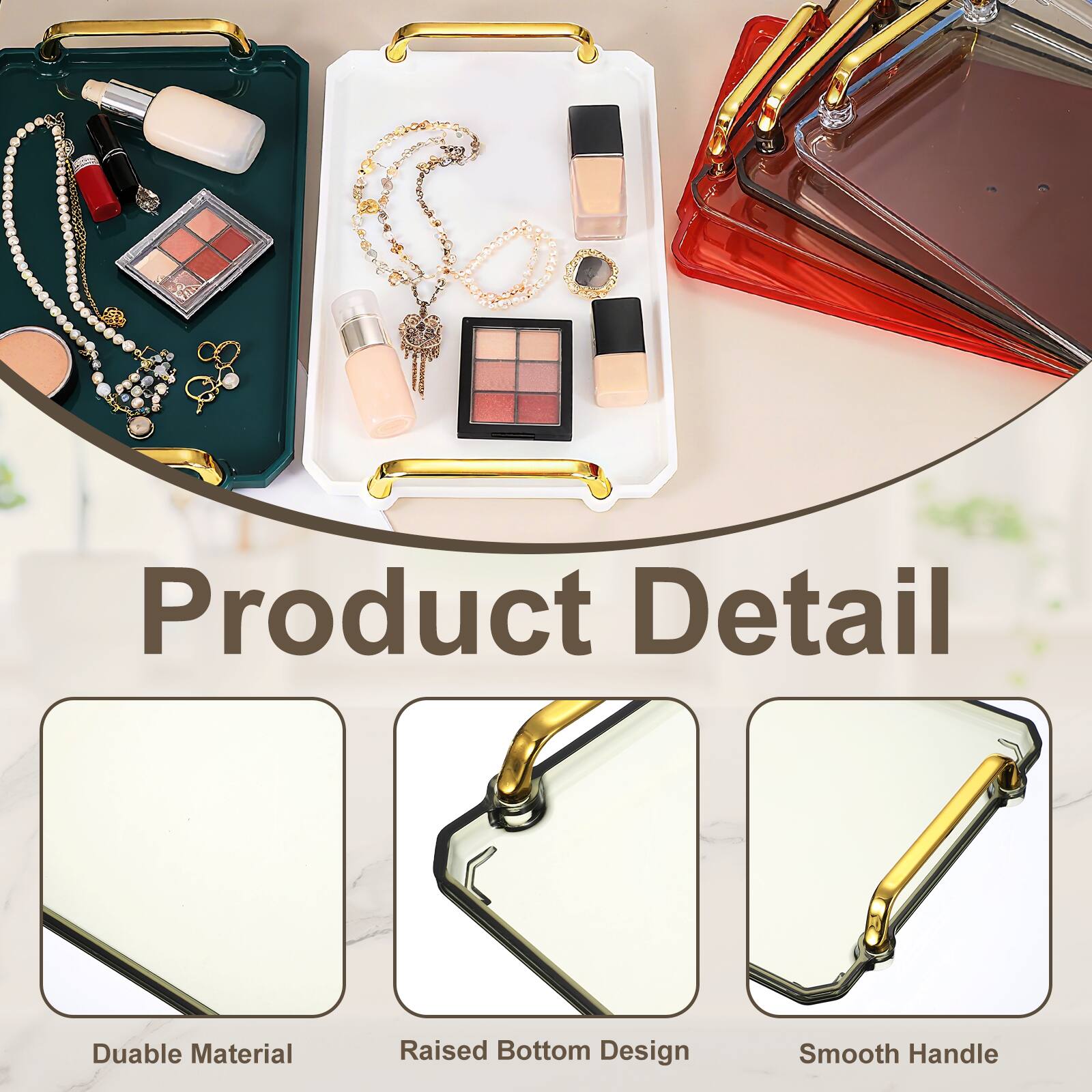 Product Detail  
Durable Material  
Raised Bottom Design  
Smooth Handle