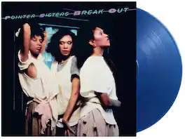 The Pointer Sisters - Break Out - Limited 180-Gram Translucent Blue Colored Vinyl - VINYL LP