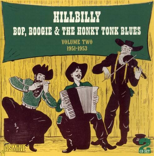 Various Artists Hillbilly Bop, Boogie and The Honky Tonk Blues, Vol. 1: ...