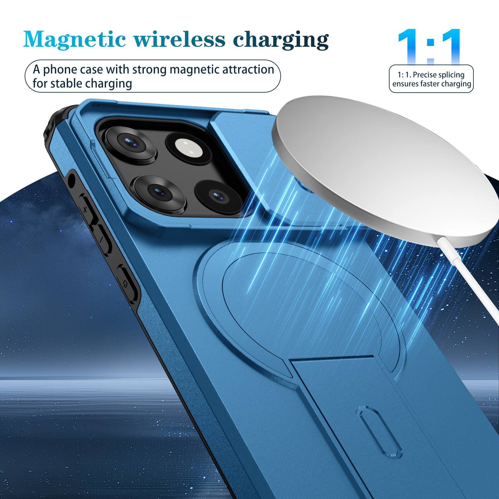 Magnetic wireless charging

A phone case with strong magnetic attraction for stable charging

1:1

1:1. Precise splicing ensures faster charging