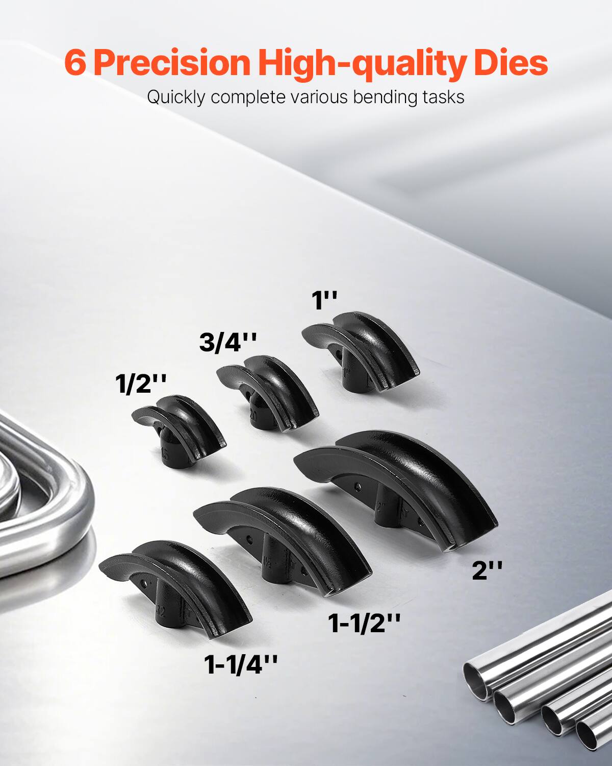 6 Precision High-quality Dies  
Quickly complete various bending tasks  

3/4"  
1/2"  
1"  
2"  
1-1/4"  
1-1/2"