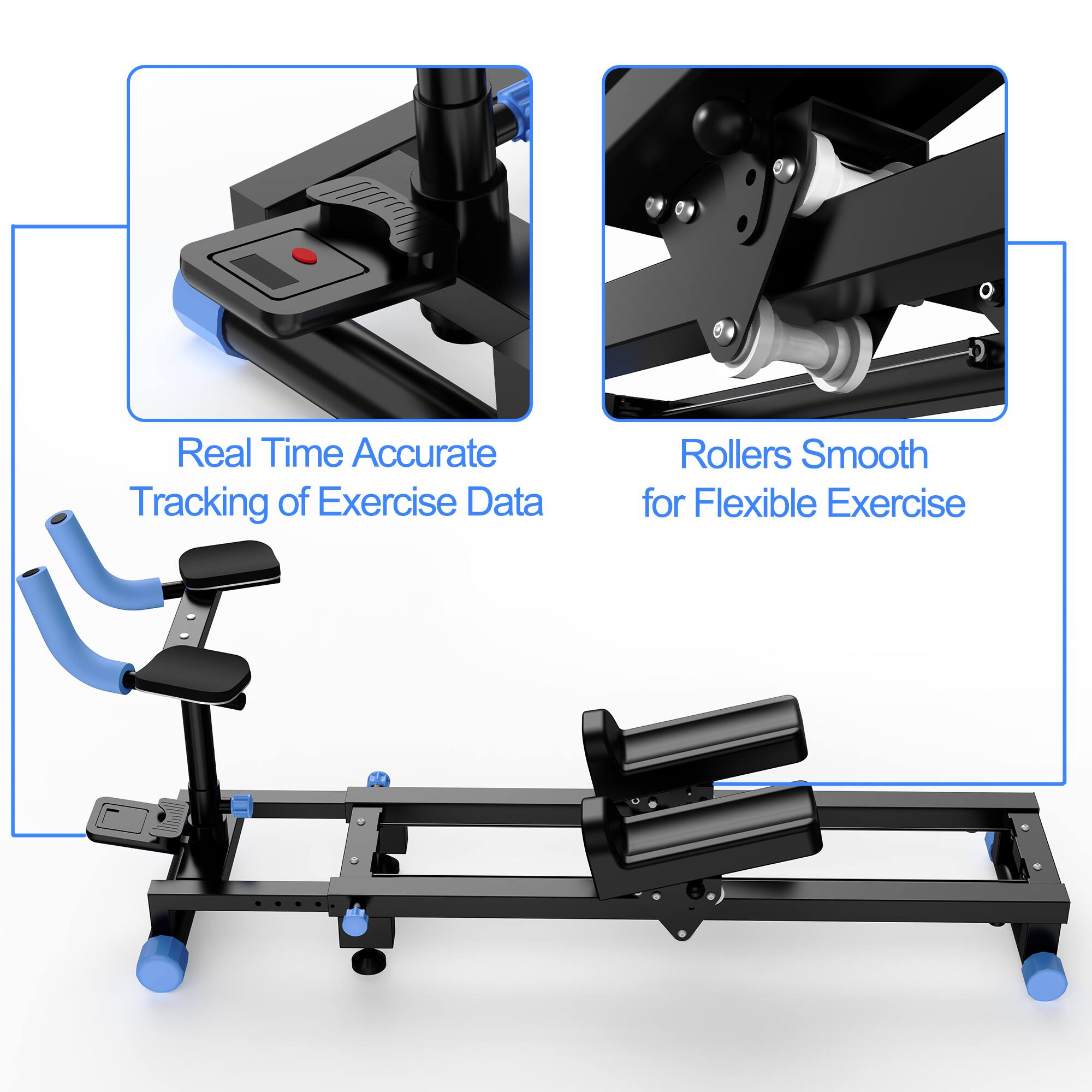 Real Time Accurate Tracking of Exercise Data  
Rollers Smooth for Flexible Exercise