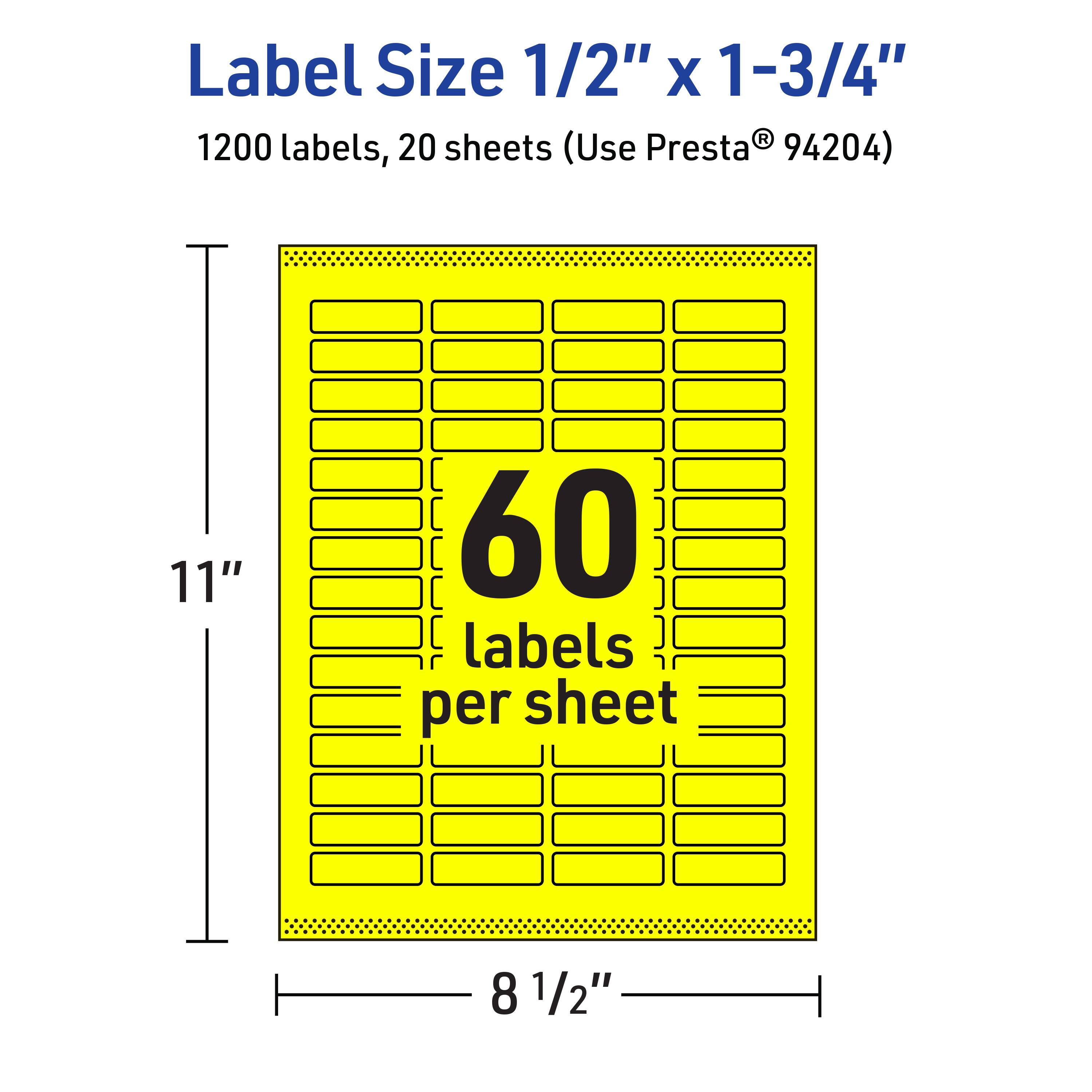 Label Size 1/2" x 1-3/4"  
1200 labels, 20 sheets (Use Presta® 94204)  
60 labels per sheet  
11" x 8 1/2"