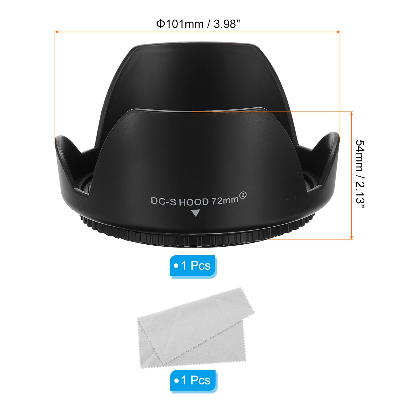 101mm / 3.98"  
DC-S HOOD 72mm  
54mm / 2.13"  
1 Pcs  
1 Pcs