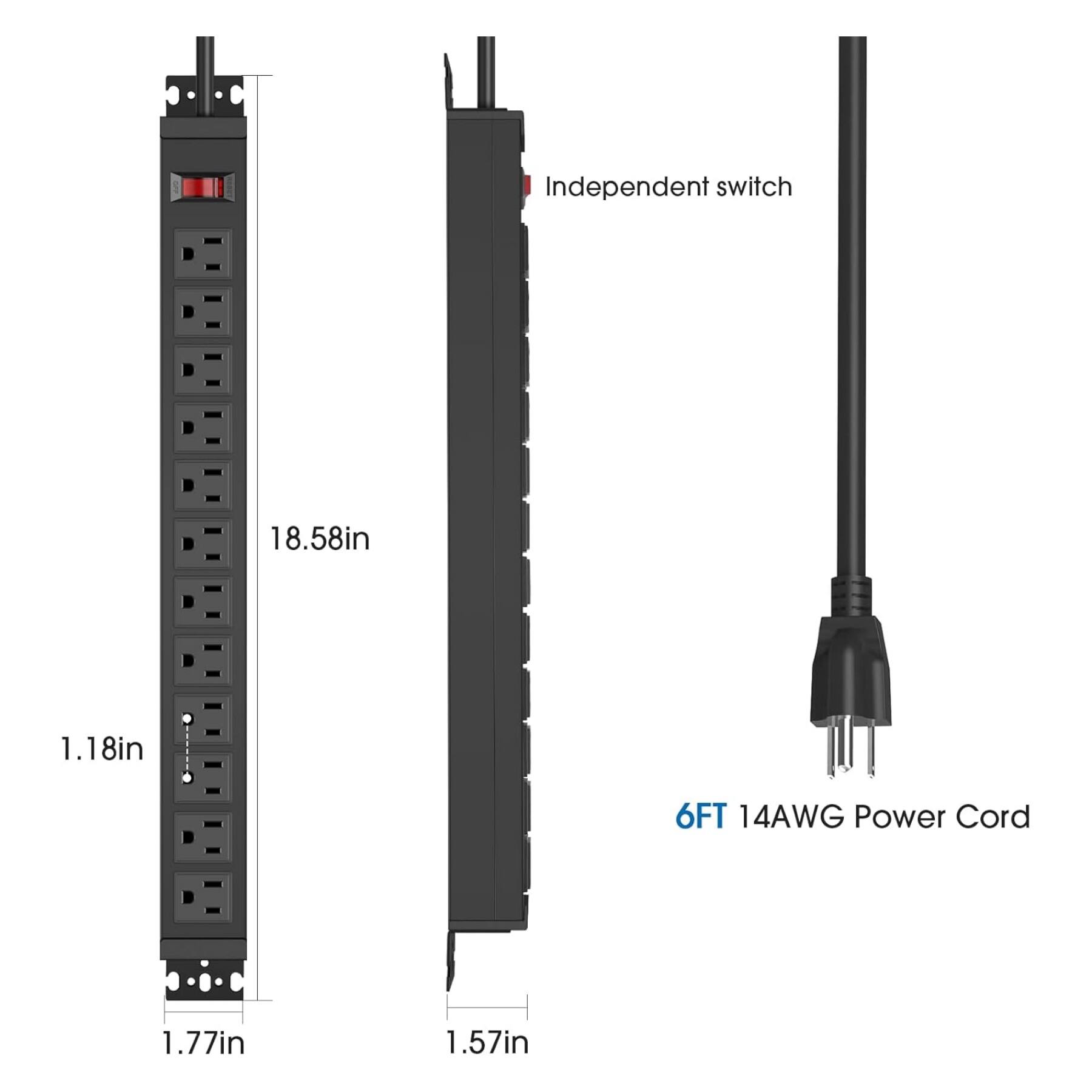 Independent switch  
18.58in  
1.18in  
1.77in  
1.57in  
6FT 14AWG Power Cord